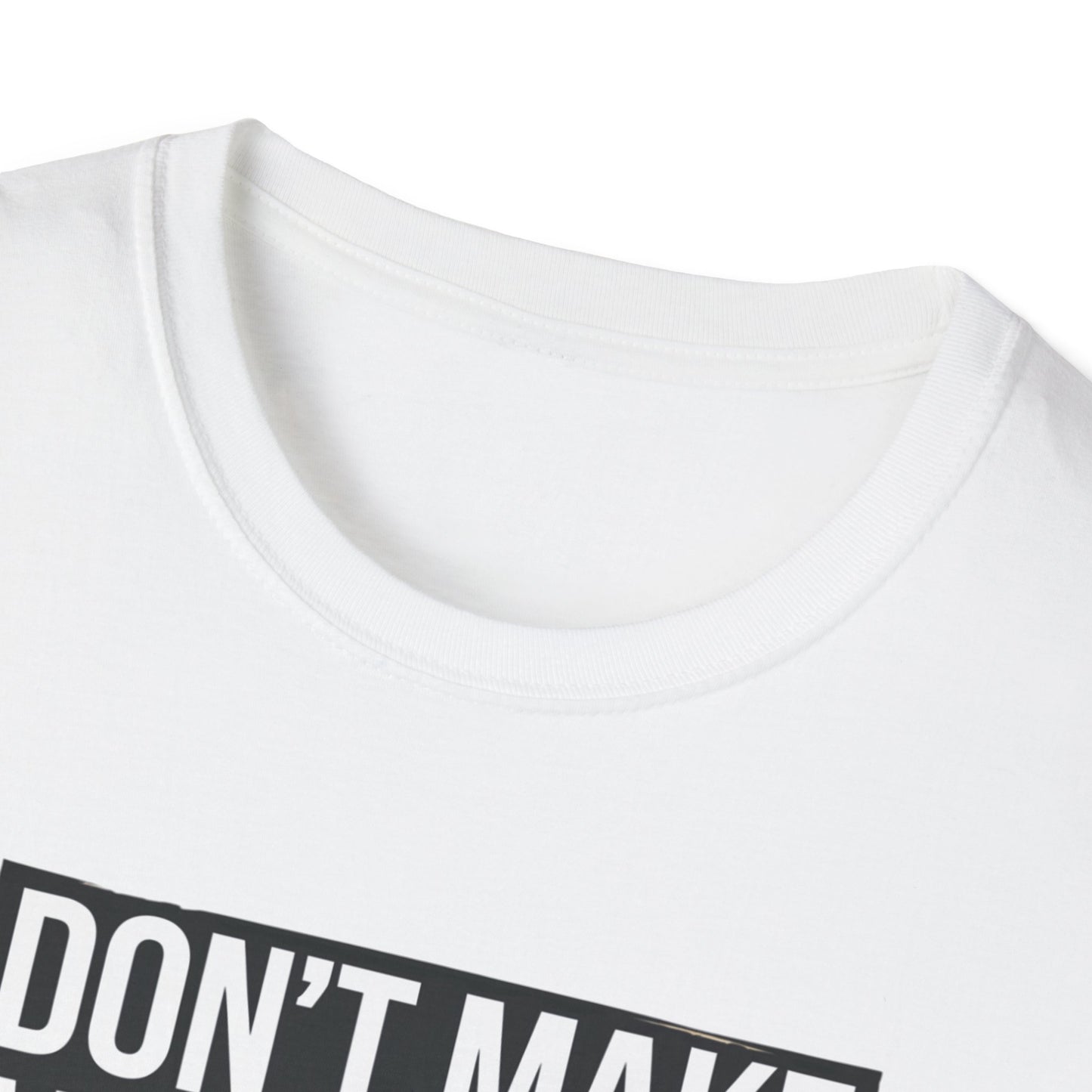 Funny Nurse T-Shirt - "Don't Make Me Use My Nurse Voice" - Unisex Softstyle