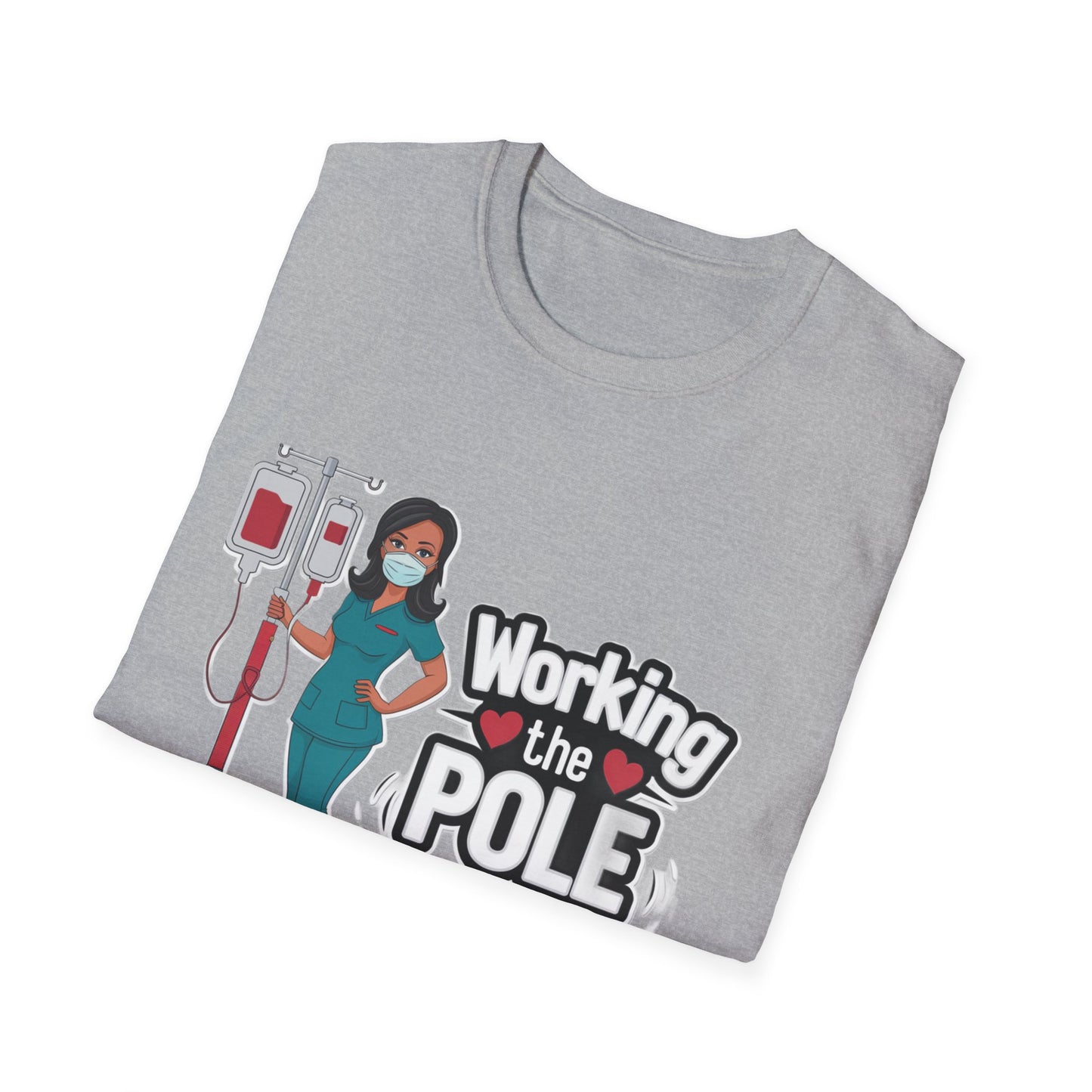 Healthcare Hero Unisex T-Shirt - Working the POLE Design