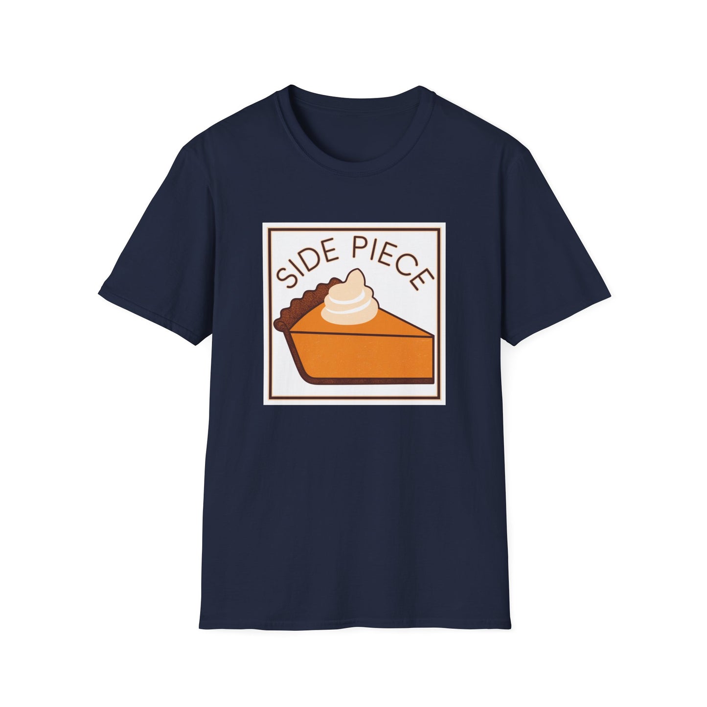 Funny Dessert Lover Unisex Softstyle T-Shirt - "Side Piece" Slice Design