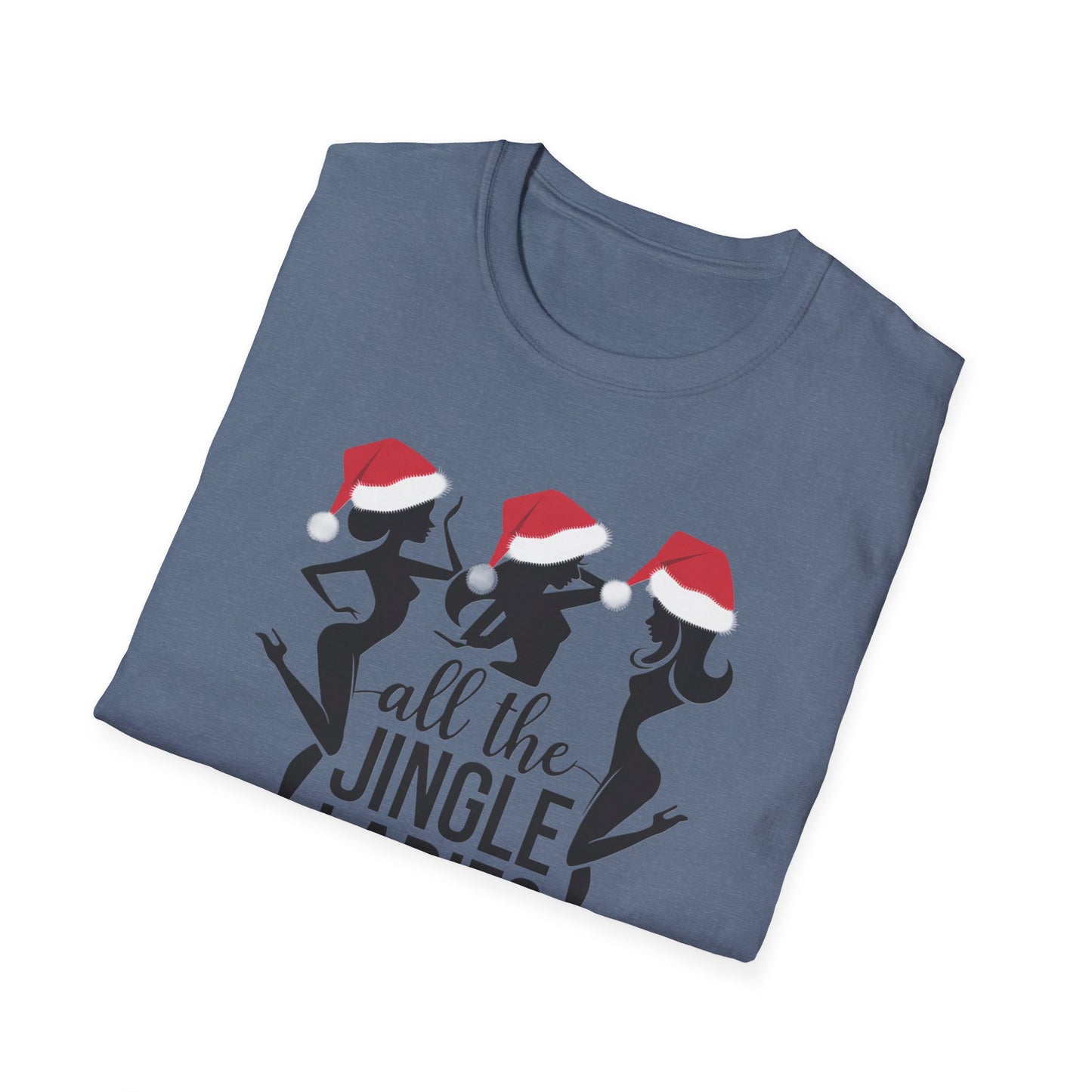 Festive Holiday T-Shirt: All the Jingle Ladies, Christmas Shirt, Unisex Tee, Gift for Her, Holiday Apparel, Winter Fashion