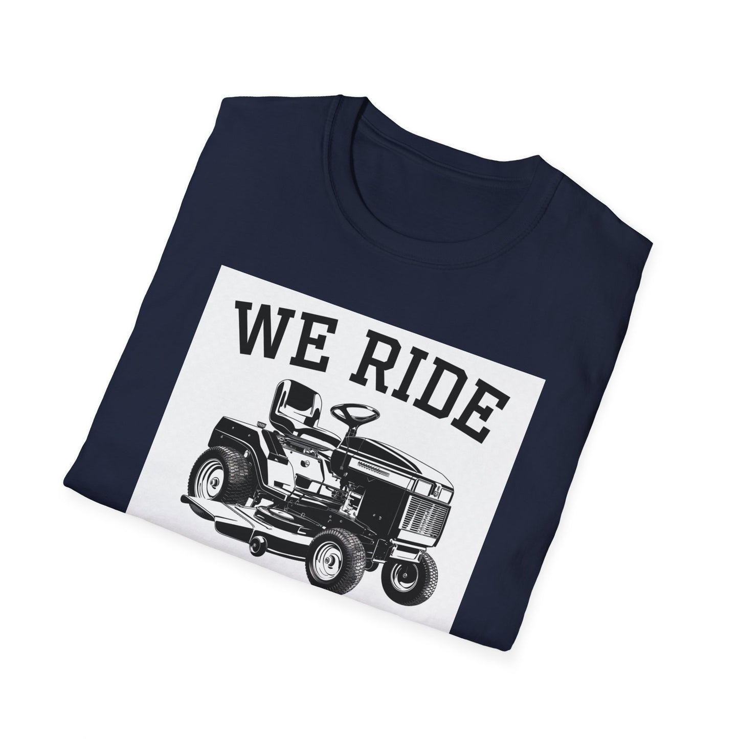 We Ride at Dawn Unisex Softstyle T-Shirt - Perfect for Lawn Care Enthusiasts