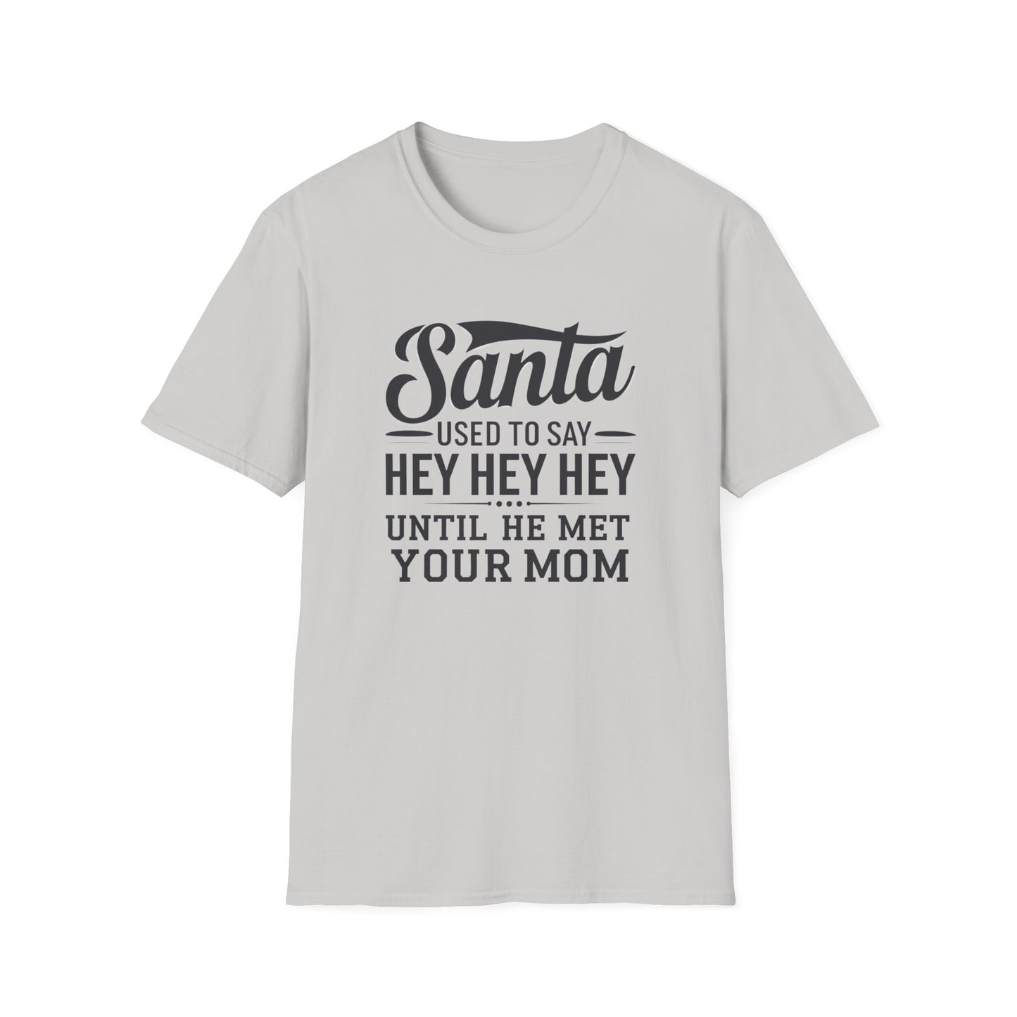 Funny Santa T-Shirt for Christmas, Holiday Shirt, Unisex Graphic Tee, Gift for Mom, Family Gathering Tee, Fun Holiday Apparel