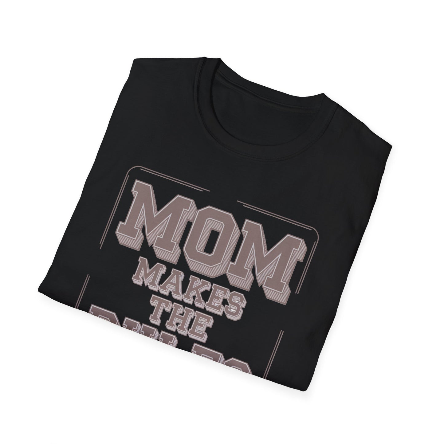 Mom Makes the Rules T-Shirt | Funny Mother's Day Gift, Family Reunion Apparel, Casual Everyday Wear, Unisex Tee, Gift for Mom