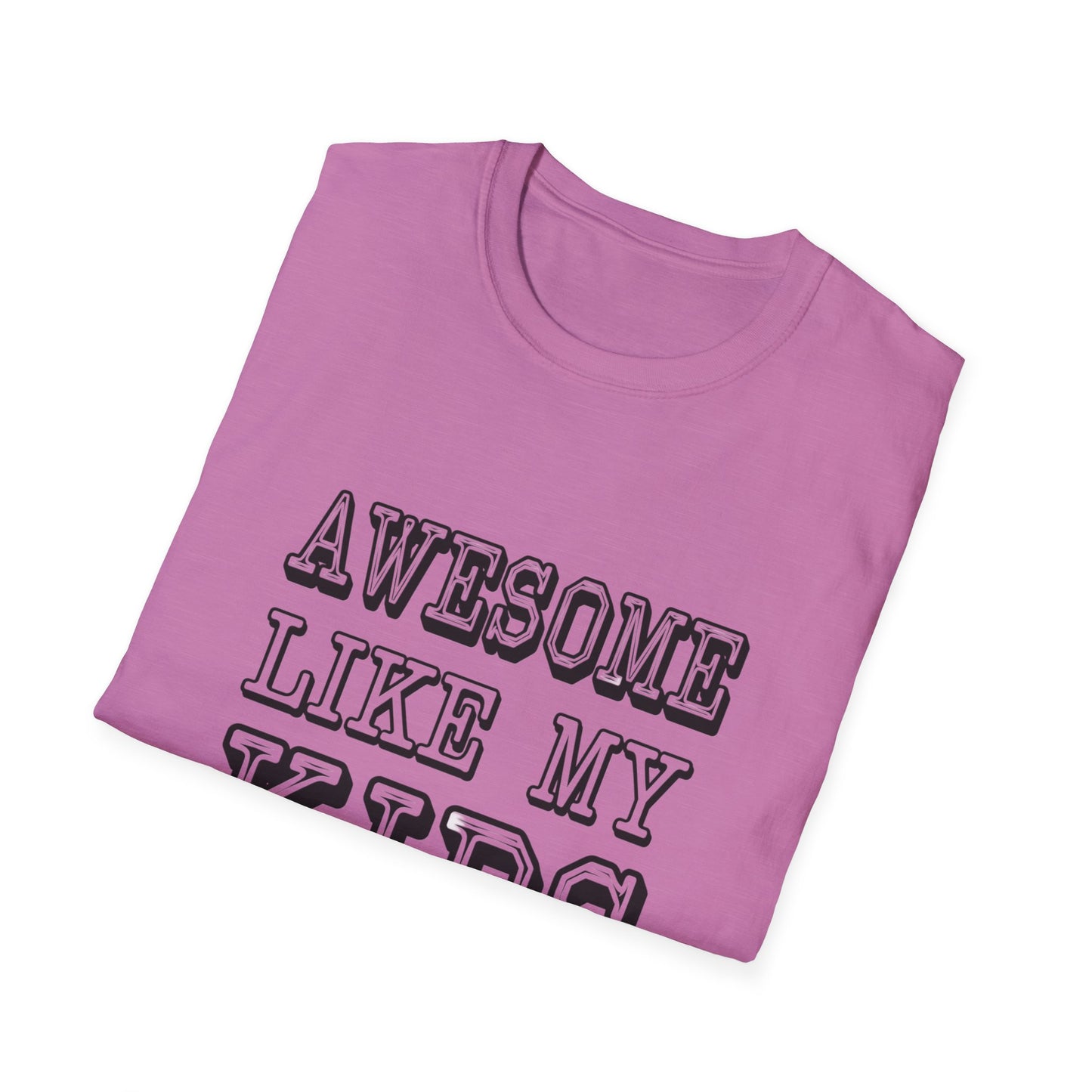 Awesome Like My Kids Unisex T-Shirt - Perfect Gift for Proud Parents