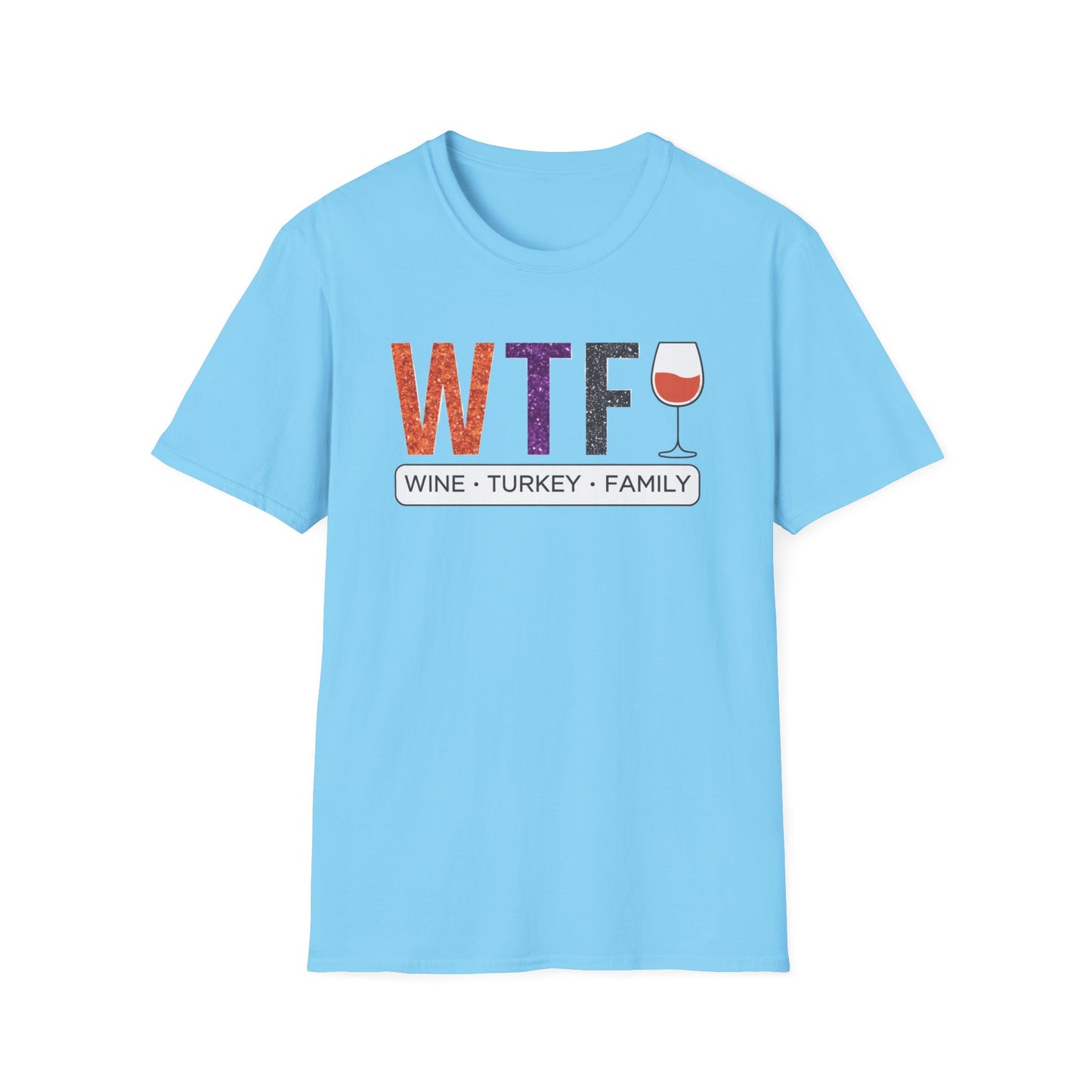 WTF Wine Turkey Family T-Shirt | Funny Thanksgiving Unisex Tee, Family Gathering Shirt, Wine Lover Gift, Holiday Apparel