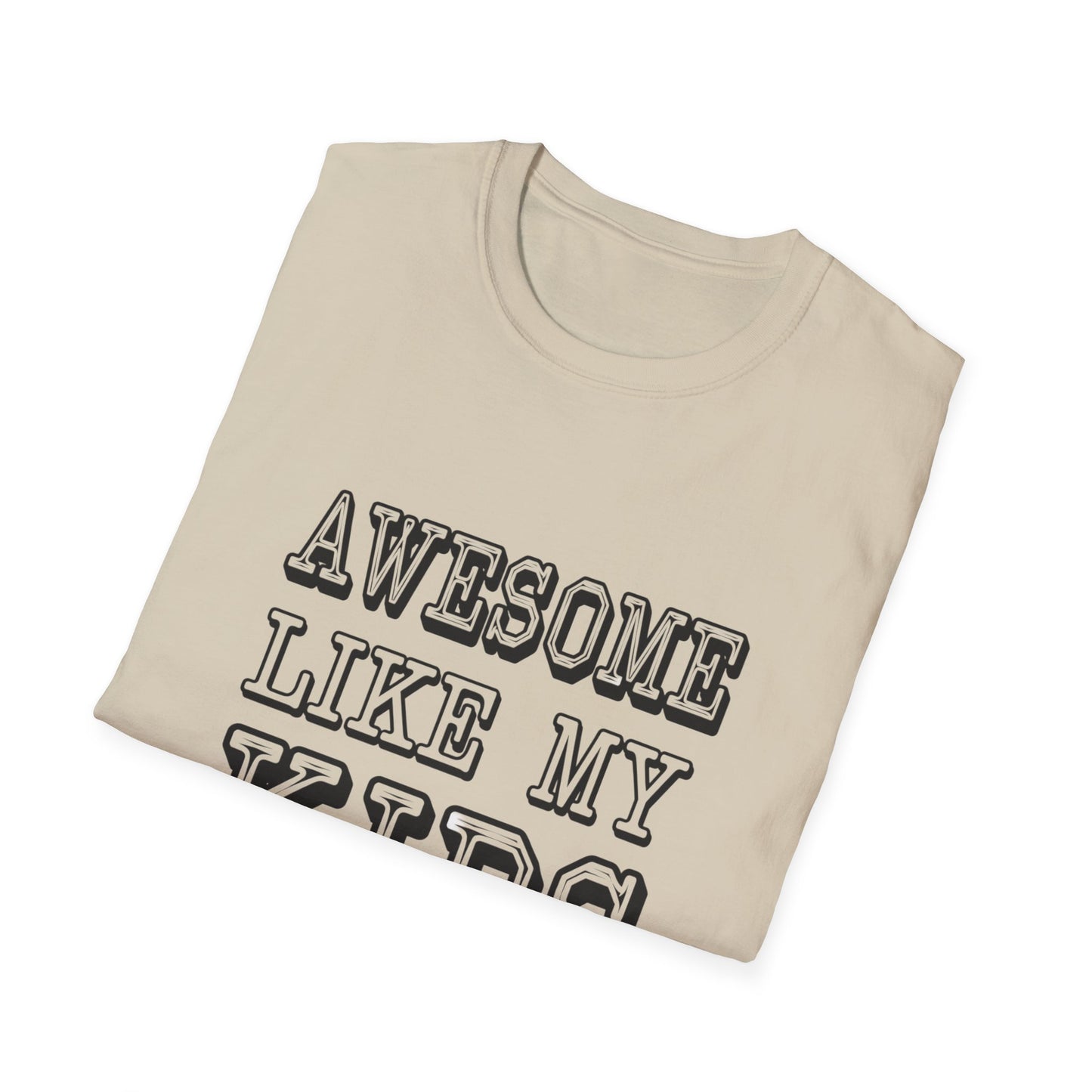 Awesome Like My Kids Unisex T-Shirt - Perfect Gift for Proud Parents