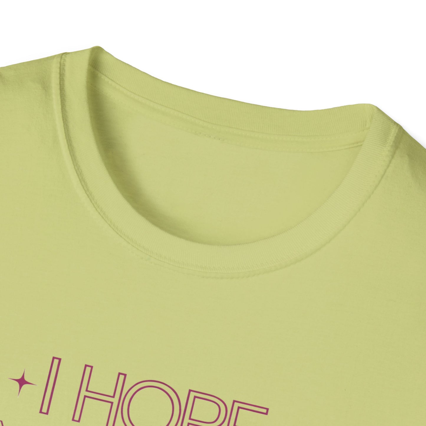 Funny Unisex Softstyle T-Shirt - "I Hope Your Day is as Nice as My Butt"