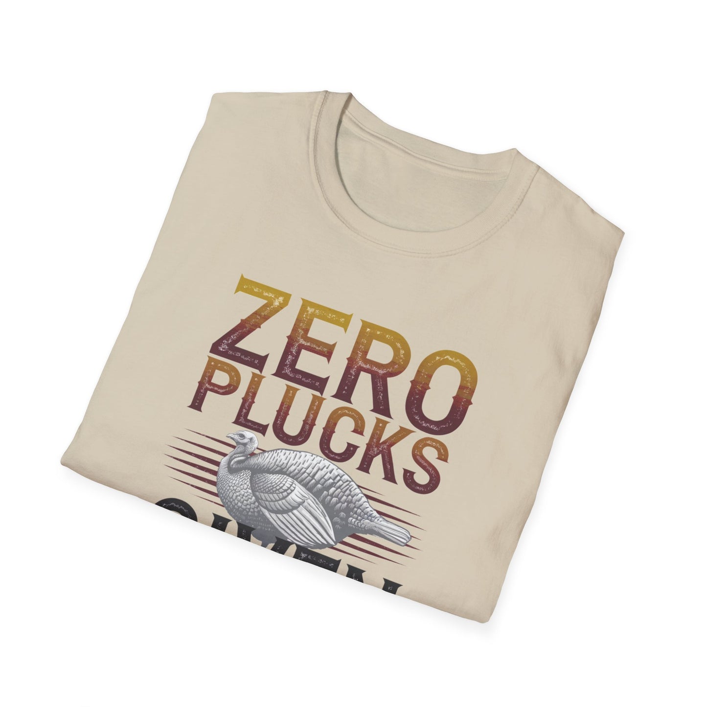 Zero Plucks Given Unisex Softstyle T-Shirt - Funny Fishing Gift