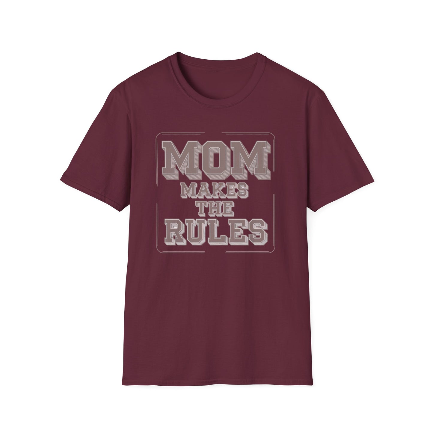 Mom Makes the Rules T-Shirt | Funny Mother's Day Gift, Family Reunion Apparel, Casual Everyday Wear, Unisex Tee, Gift for Mom