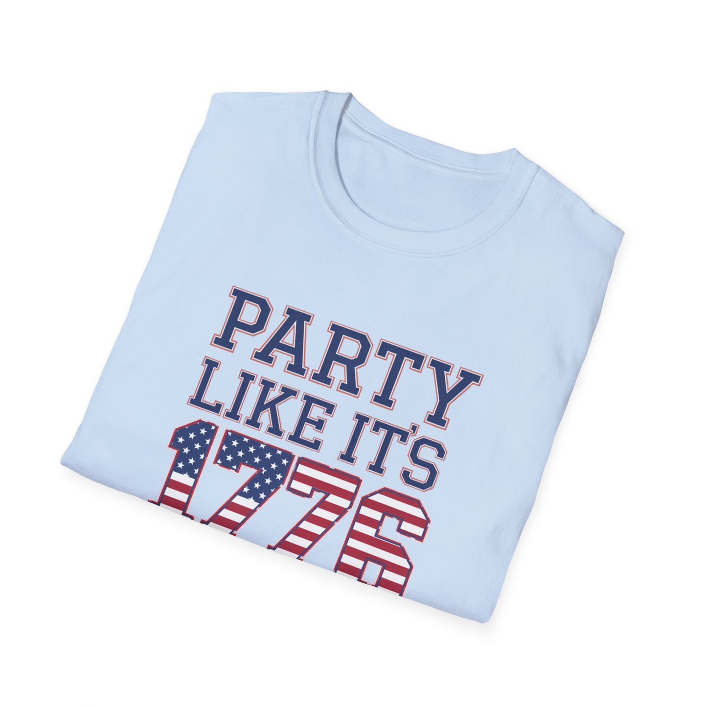 Patriotic Party Like It's 1776 Unisex T-Shirt