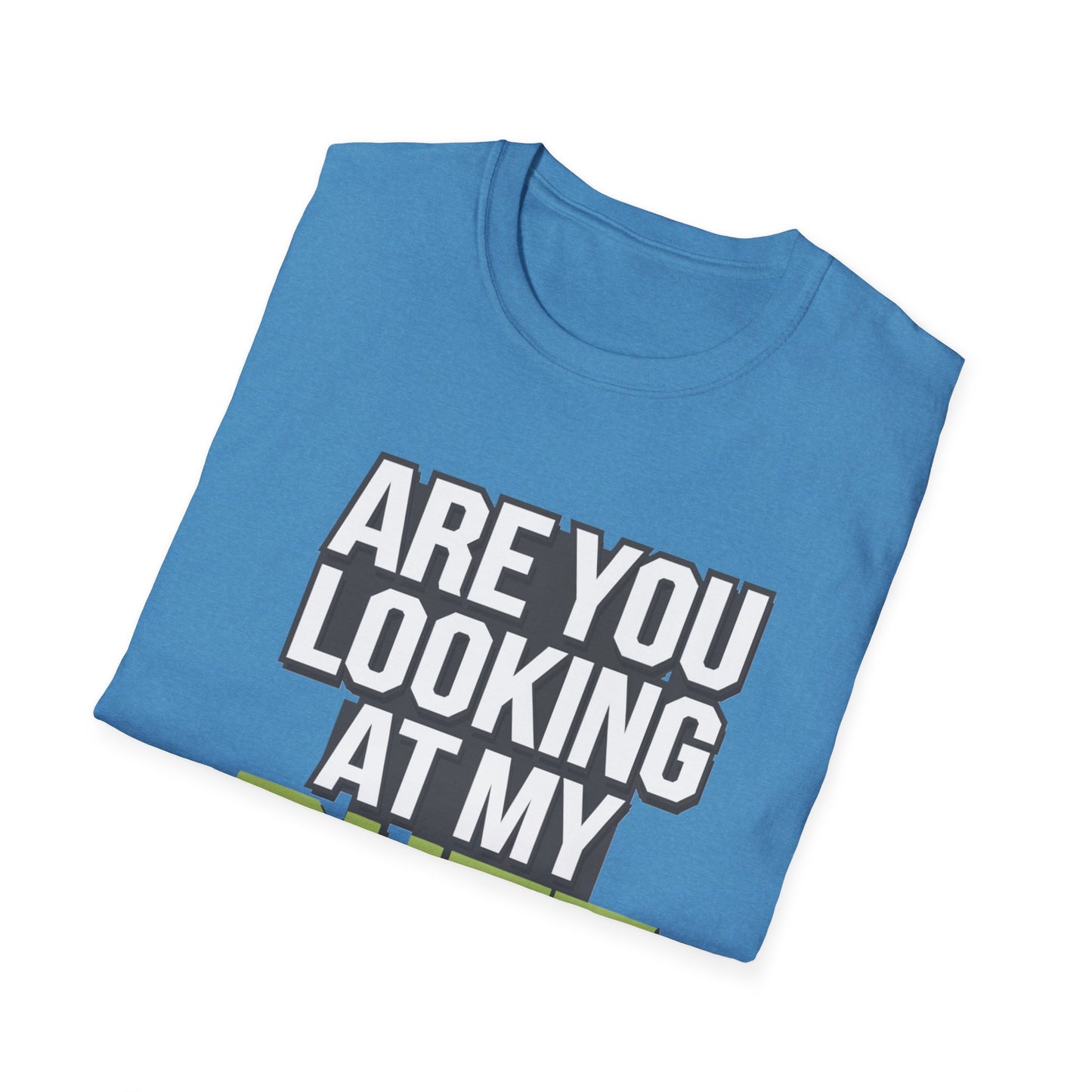 Funny Golf T-Shirt - 'Are You Looking At My Putt?'