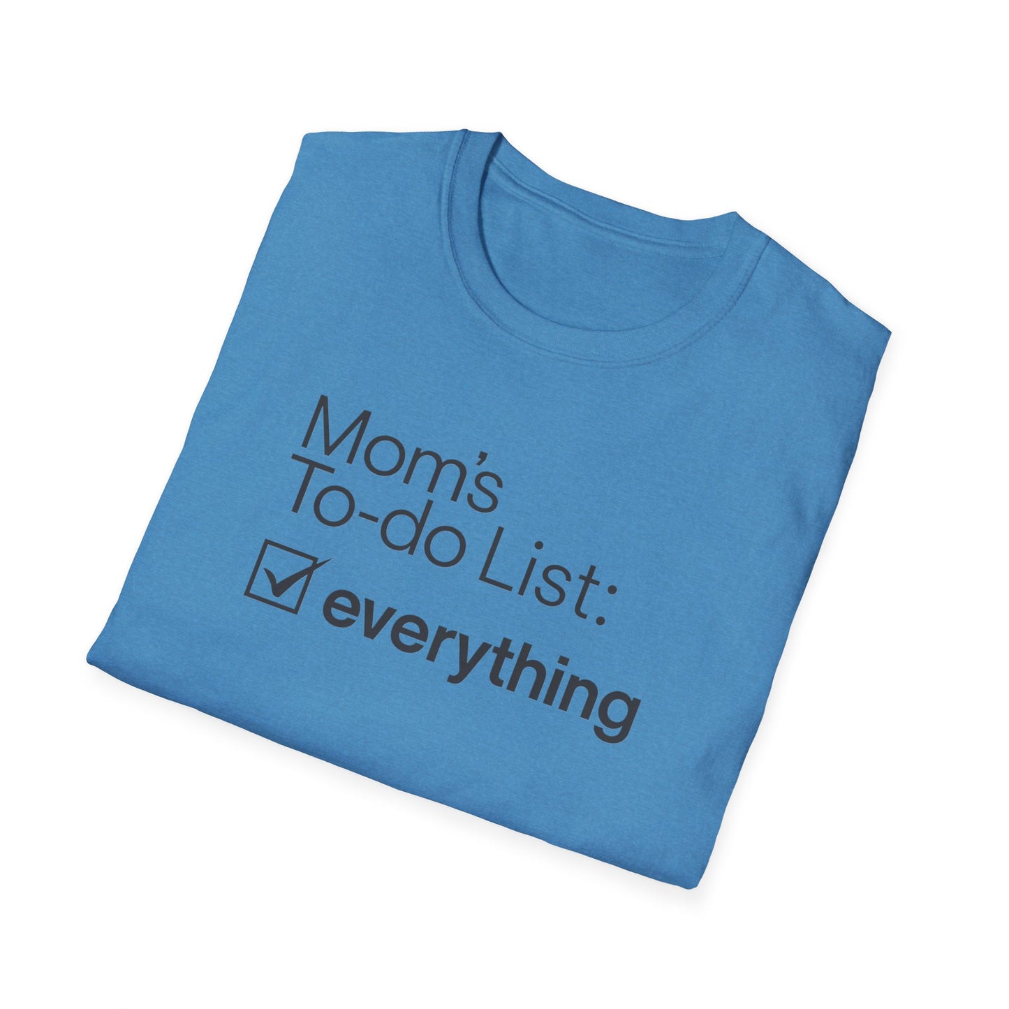 Mom's To-Do List T-Shirt, Funny Gift for Moms, Women's Casual Tee, Mother's Day Gift, Everyday Wear, Family Humor Shirt