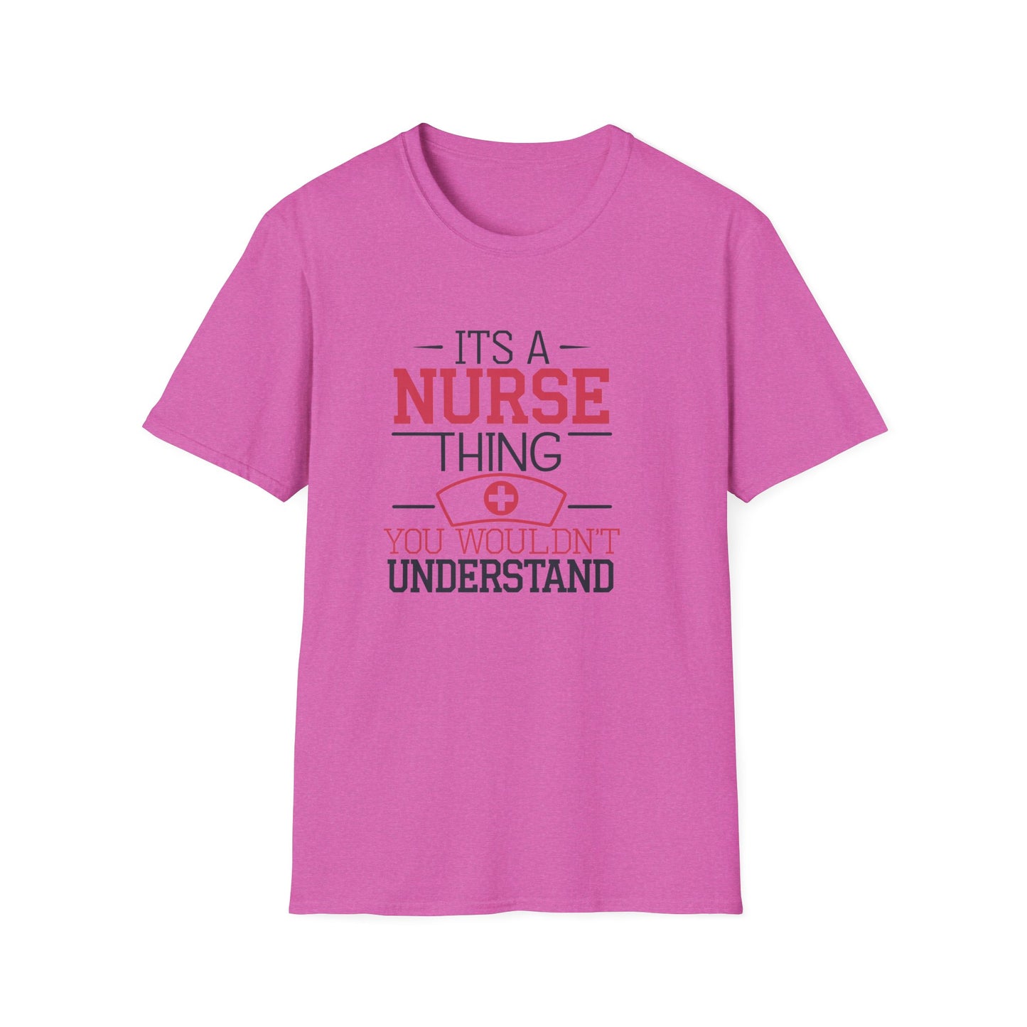 Funny Nurse T-Shirt - It's a Nurse Thing You Wouldn't Understand | Unisex Softstyle Tee