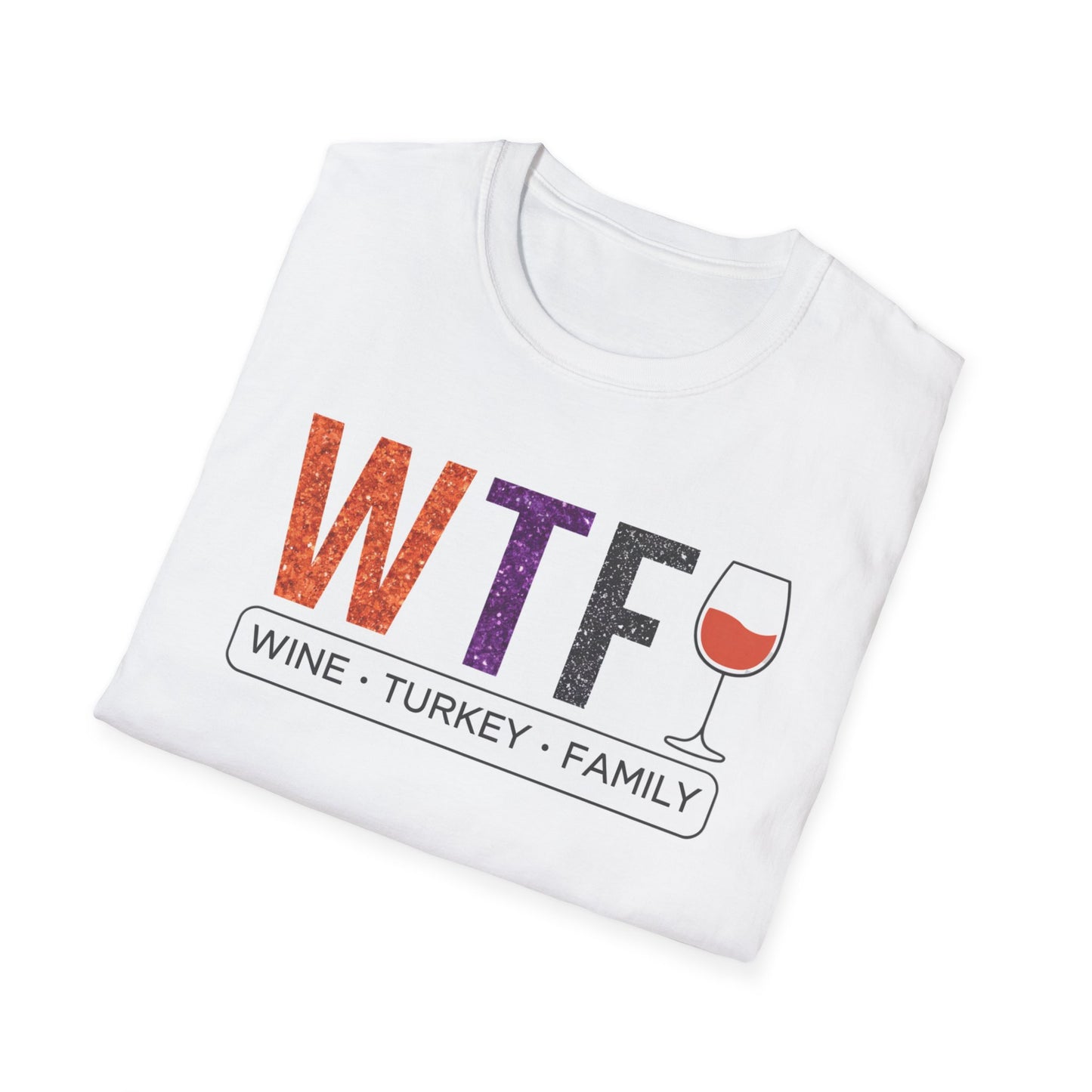 WTF Wine Turkey Family T-Shirt | Funny Thanksgiving Unisex Tee, Family Gathering Shirt, Wine Lover Gift, Holiday Apparel