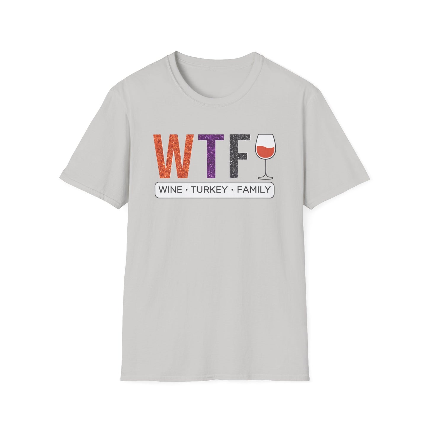 WTF Wine Turkey Family T-Shirt | Funny Thanksgiving Unisex Tee, Family Gathering Shirt, Wine Lover Gift, Holiday Apparel