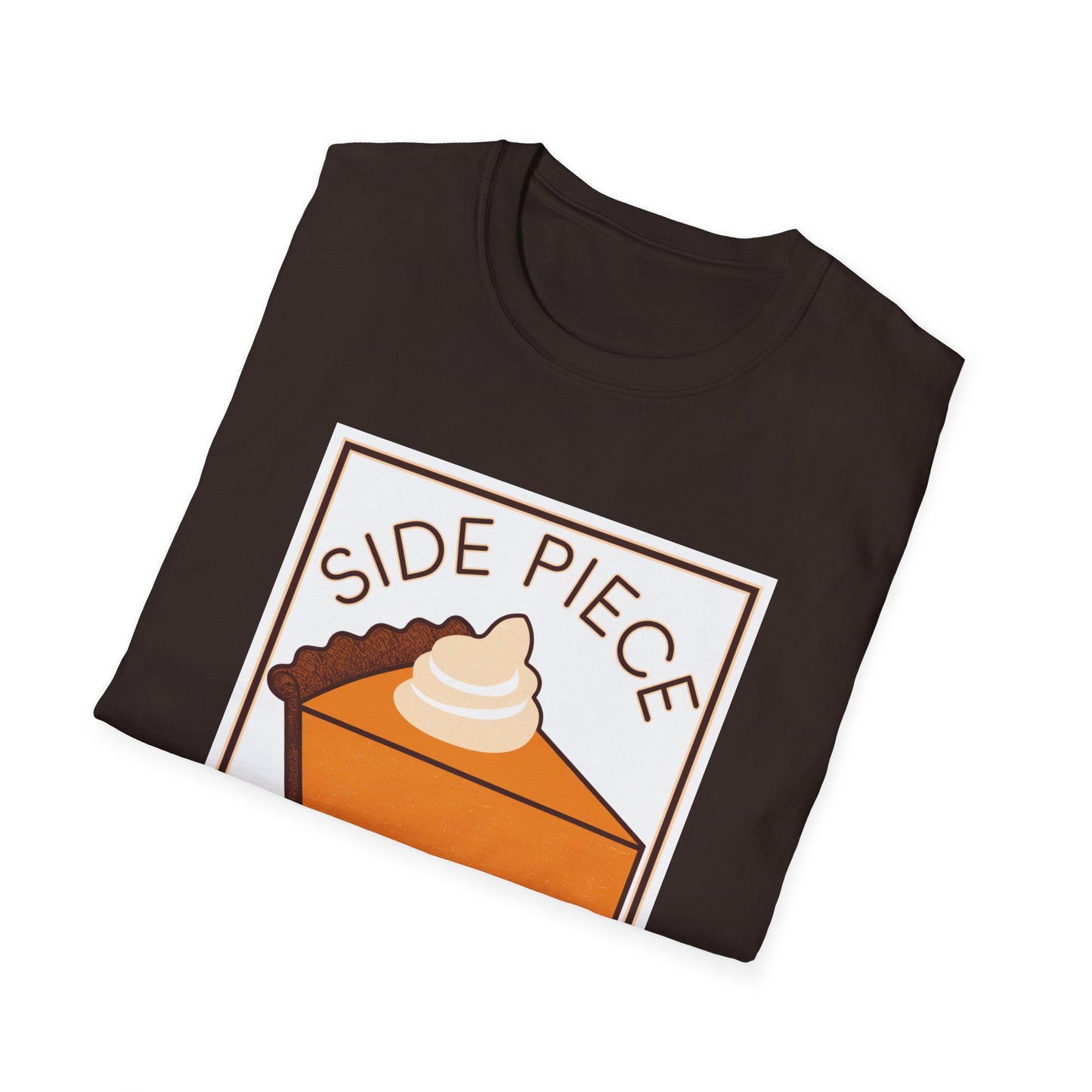 Funny Dessert Lover Unisex Softstyle T-Shirt - "Side Piece" Slice Design