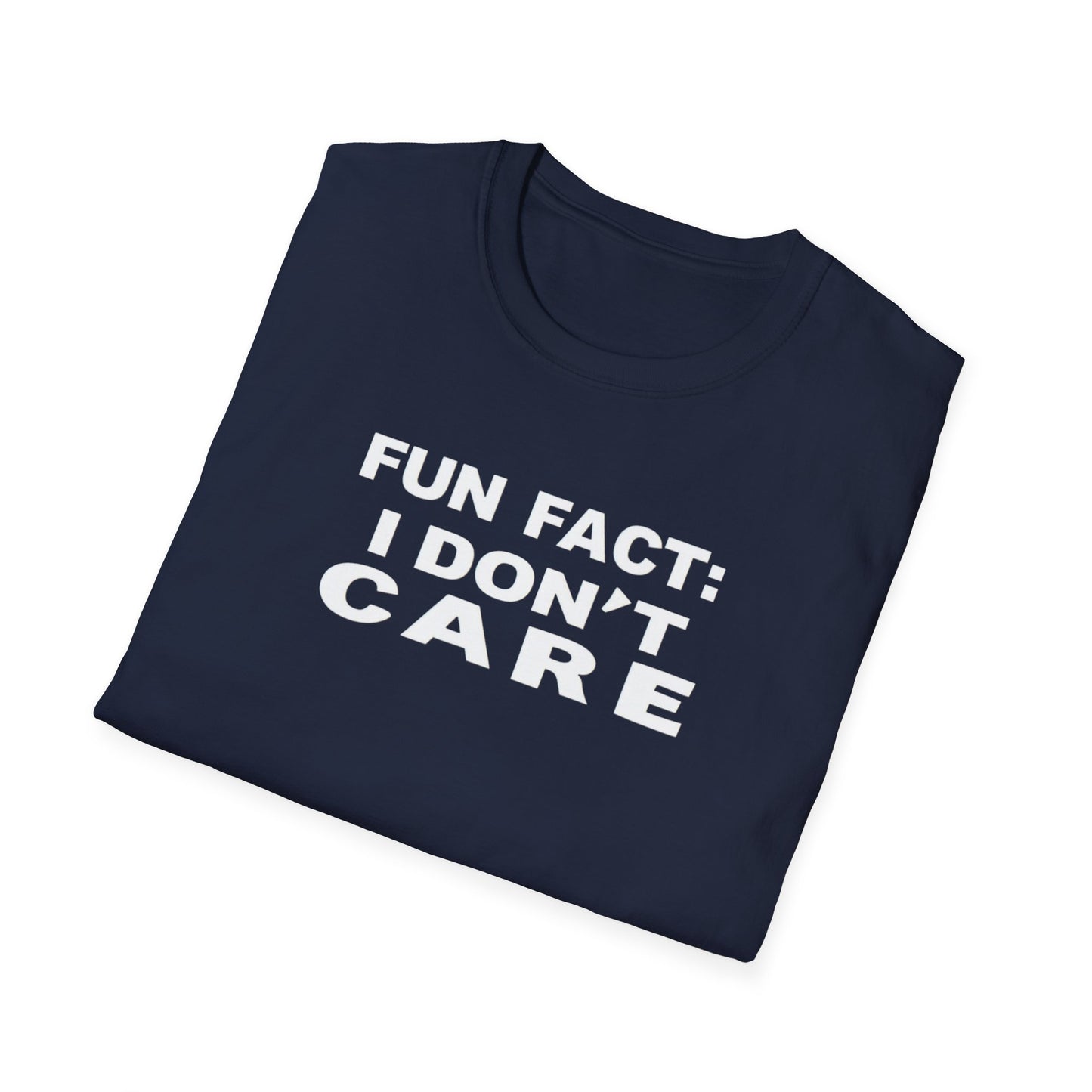 Casual Graphic Tee: Fun Fact I Don't Care, Comfy Shirt for Everyday Wear, Perfect Gift for Friends, Relaxed Style for Any Occasion
