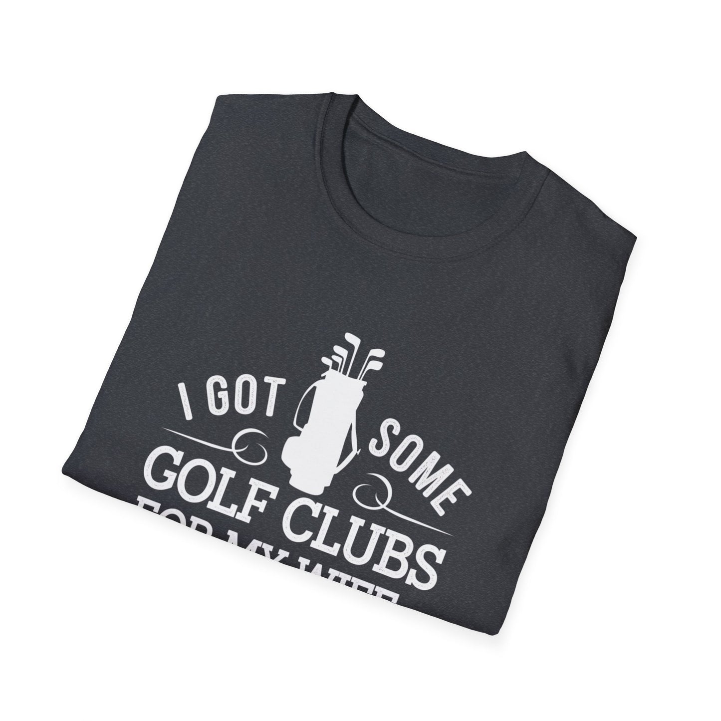 Funny Golf T-Shirt for Couples - "I Got Some Golf Clubs for My Wife"