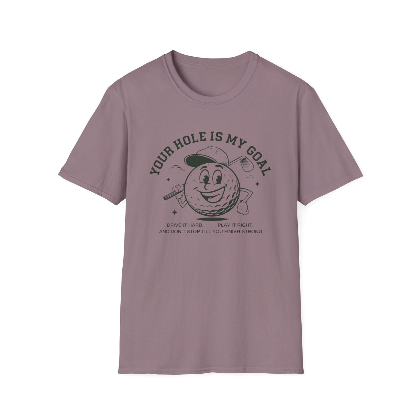 Funny Golf T-Shirt - "Your Hole is My Goal" Unisex Softstyle Tee