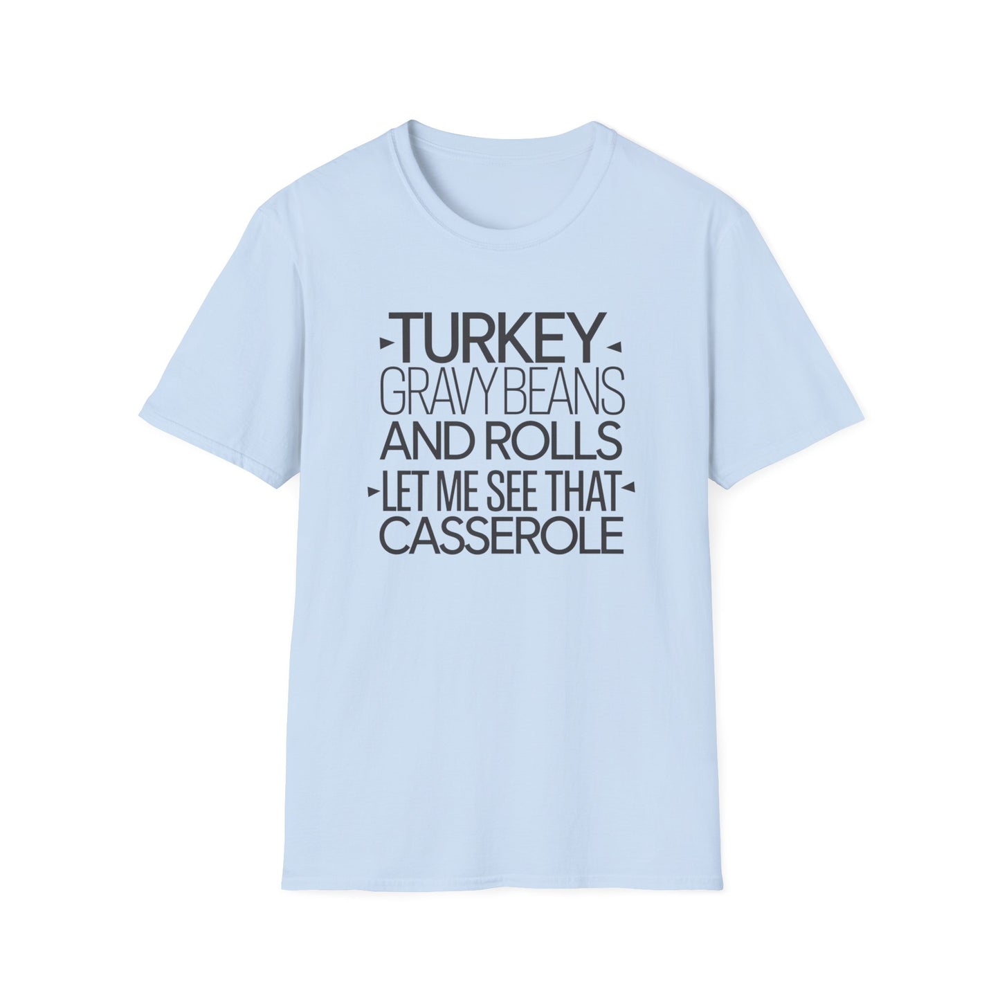 Thanksgiving Humor T-Shirt - "Turkey, Gravy, Beans, and Rolls"