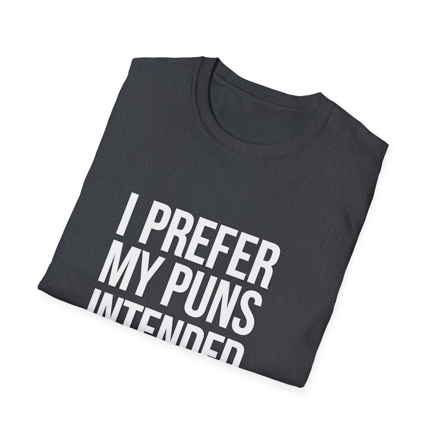 Funny Pun T-Shirt - "I Prefer My Puns Intended" Unisex Softstyle Tee