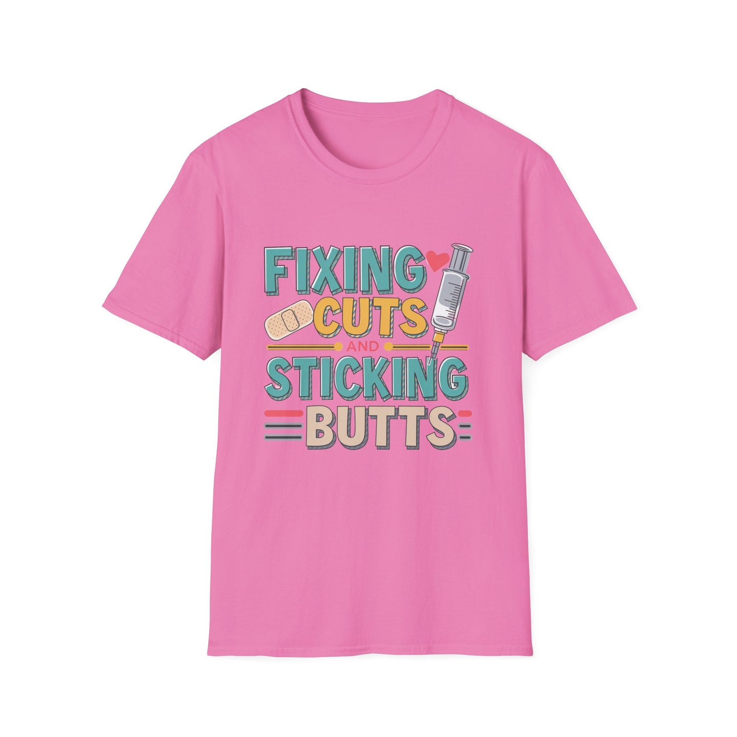 Funny Nurse T-Shirt - Fixing Cuts and Sticking Butts
