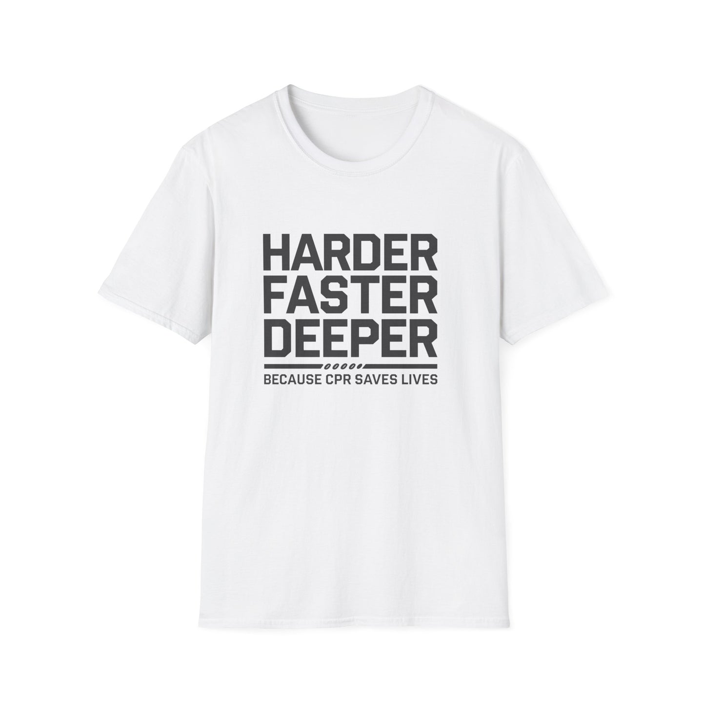 CPR Awareness Unisex Softstyle T-Shirt - Harder Faster Deeper