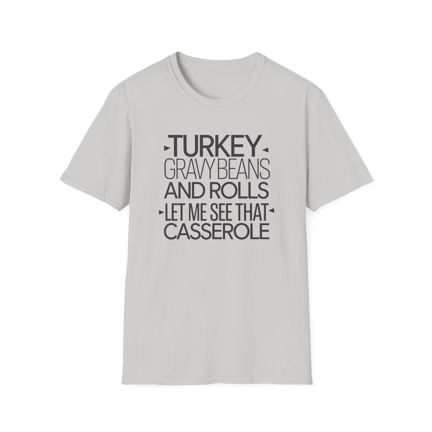 Thanksgiving Humor T-Shirt - "Turkey, Gravy, Beans, and Rolls"