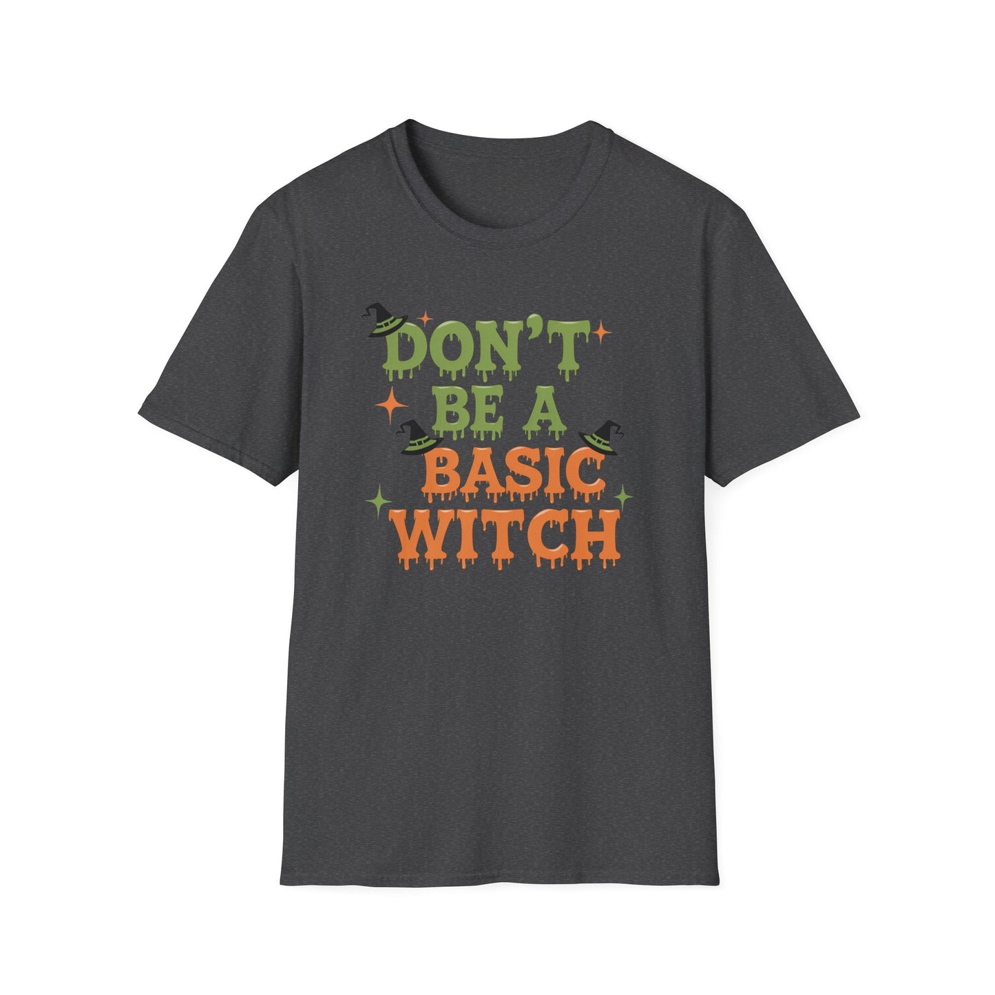 Humorous Halloween T-Shirt - Don't Be A Basic Witch, Fall Fashion, Unisex Tee, Cute Halloween Apparel, Gift for Witches