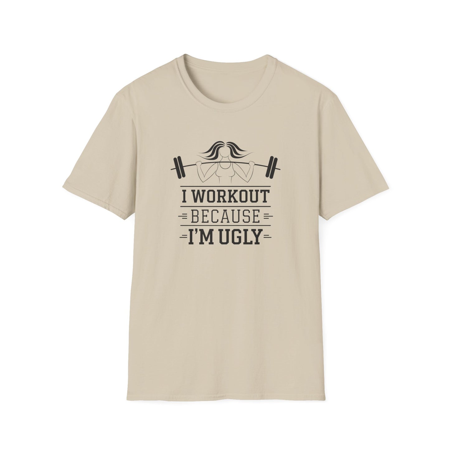 Funny Workout T-Shirt - 'I Workout Because I'm Ugly' - Unisex Softstyle Tee