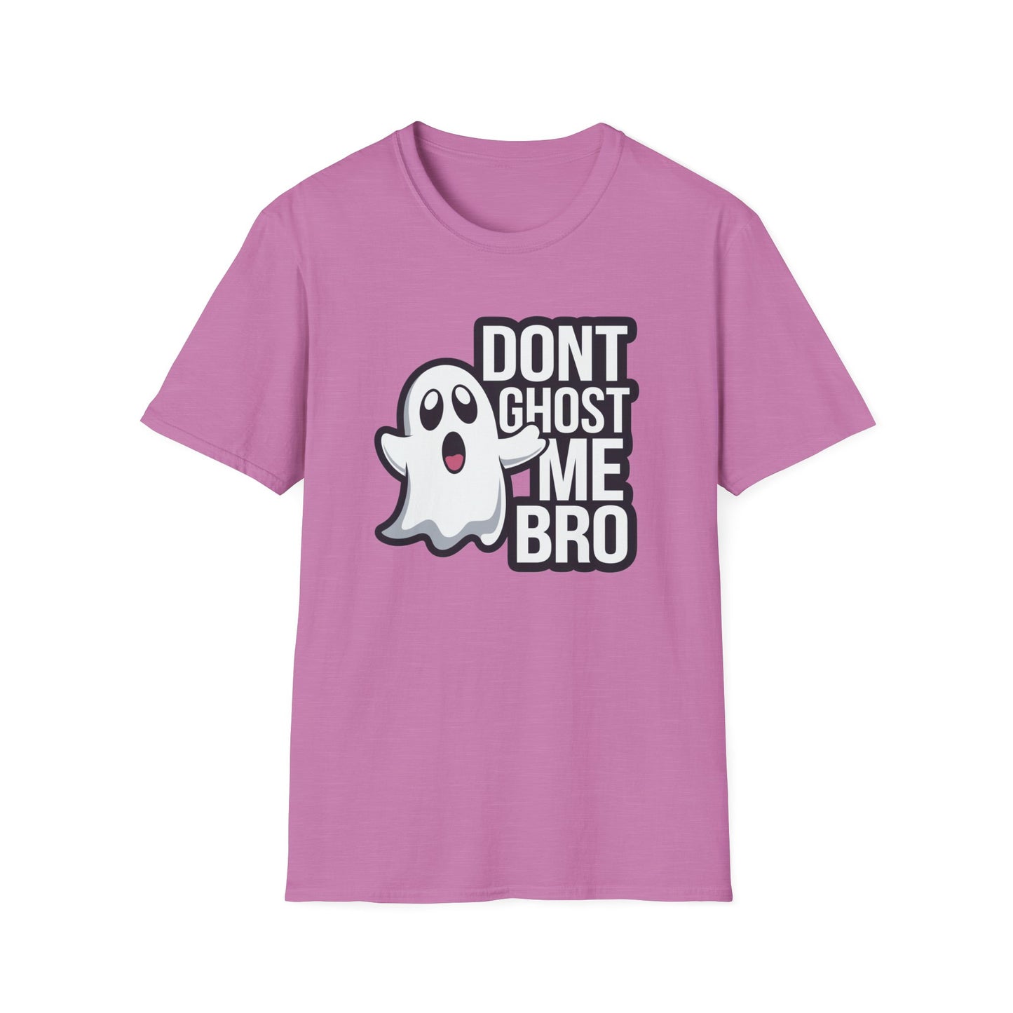 Funny Ghost T-Shirt | Don't Ghost Me Bro Tee | Halloween Gift, Casual Wear, Unisex Graphic Tee, Humor Shirt, Spooky Season Style