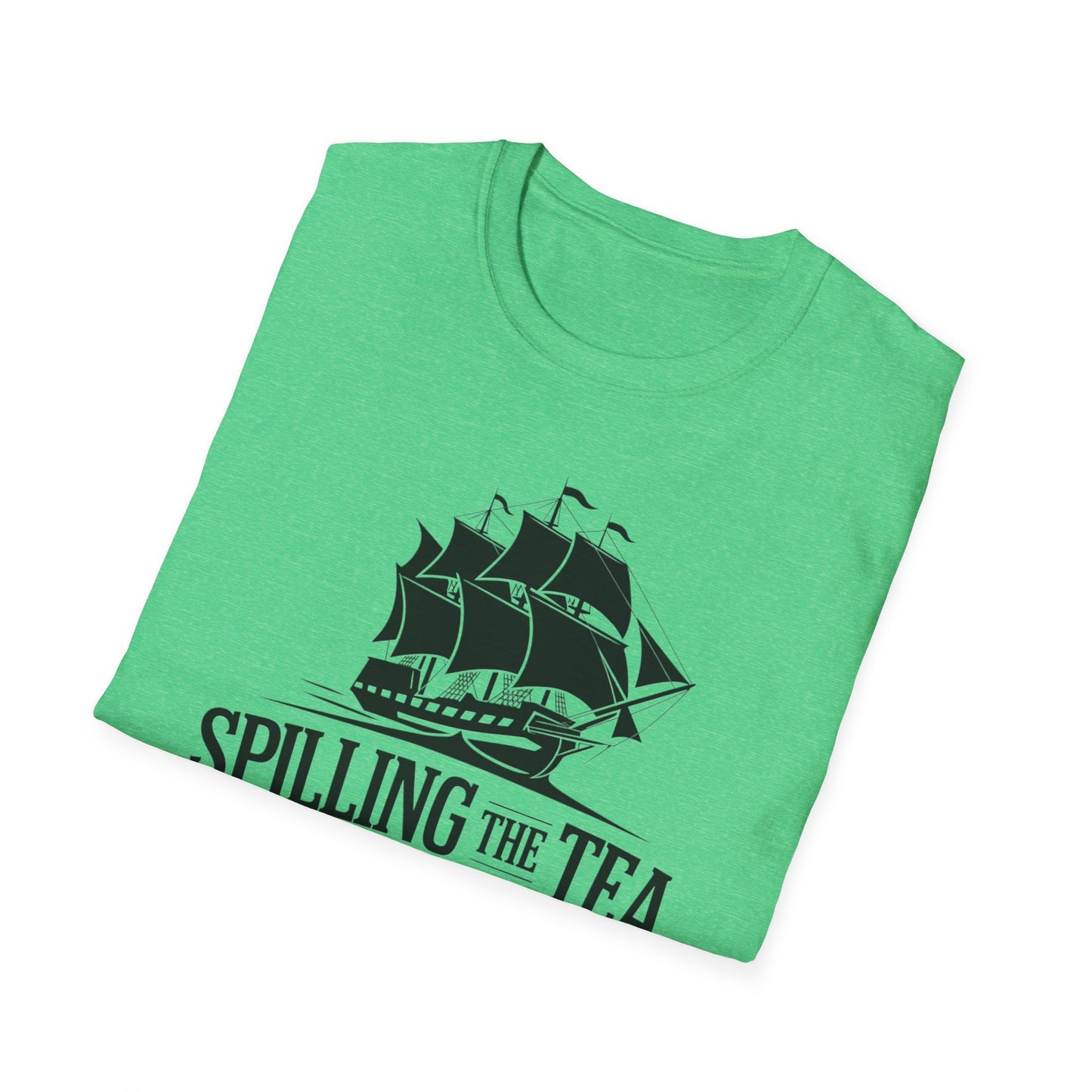 Spilling the Tea T-Shirt | Unisex Softstyle Tee for Tea Lovers and History Buffs