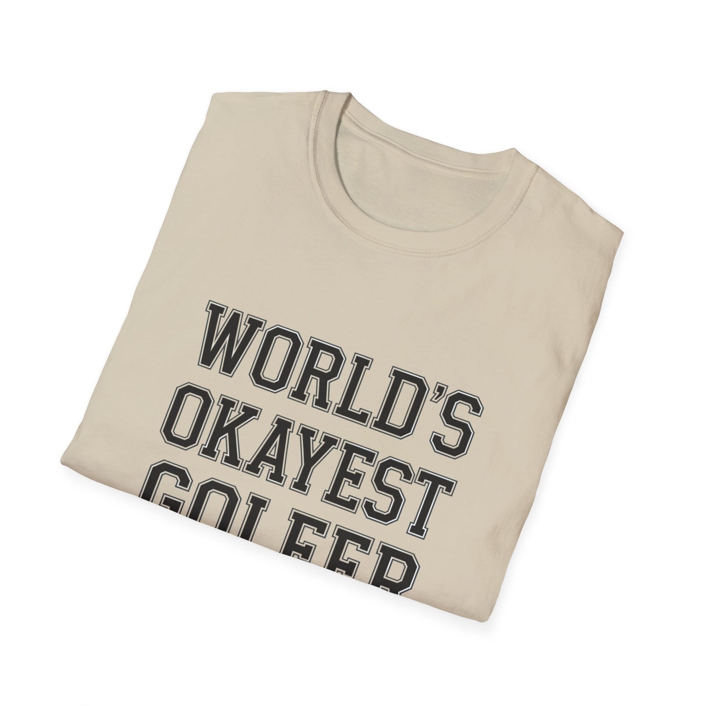 World's Okayest Golfer Unisex Softstyle T-Shirt - Fun Golf Gift for Enthusiasts