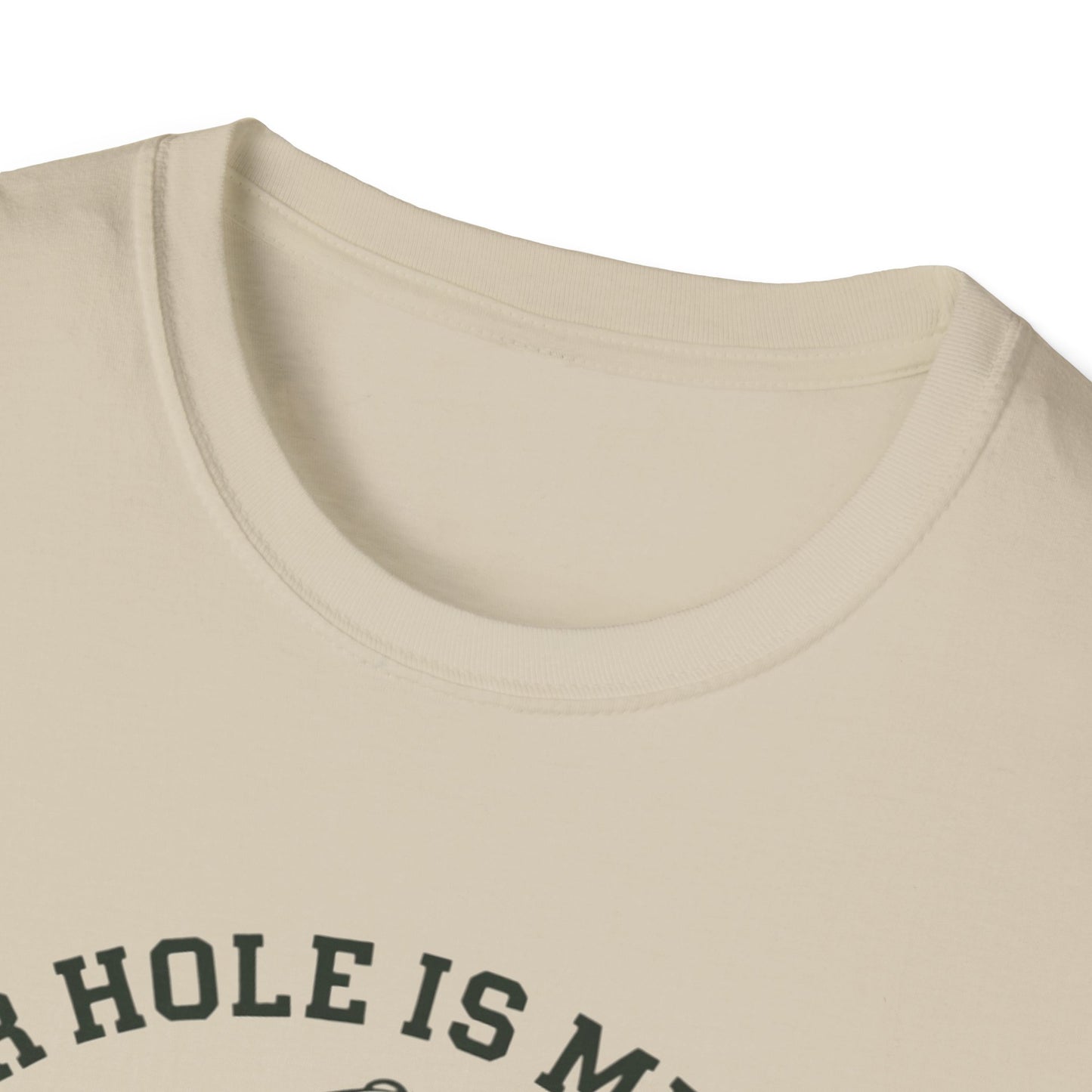 Funny Golf T-Shirt - "Your Hole is My Goal" Unisex Softstyle Tee