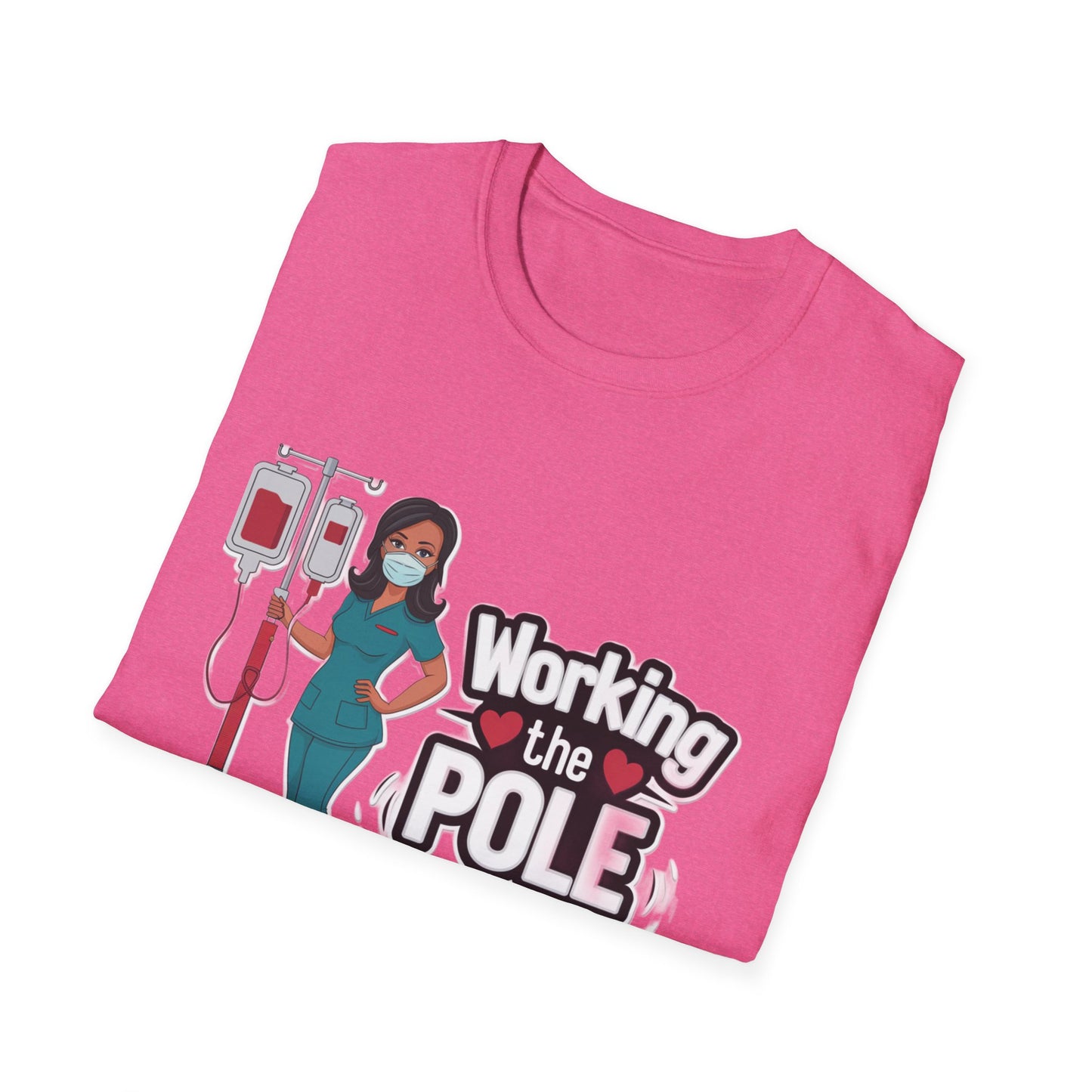 Healthcare Hero Unisex T-Shirt - Working the POLE Design