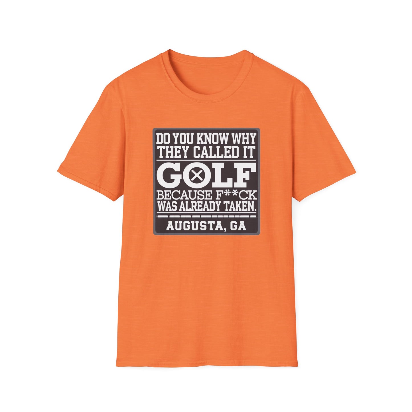 Funny Golf T-Shirt - "Do You Know Why They Called It Golf?" - Unisex Softstyle Tee