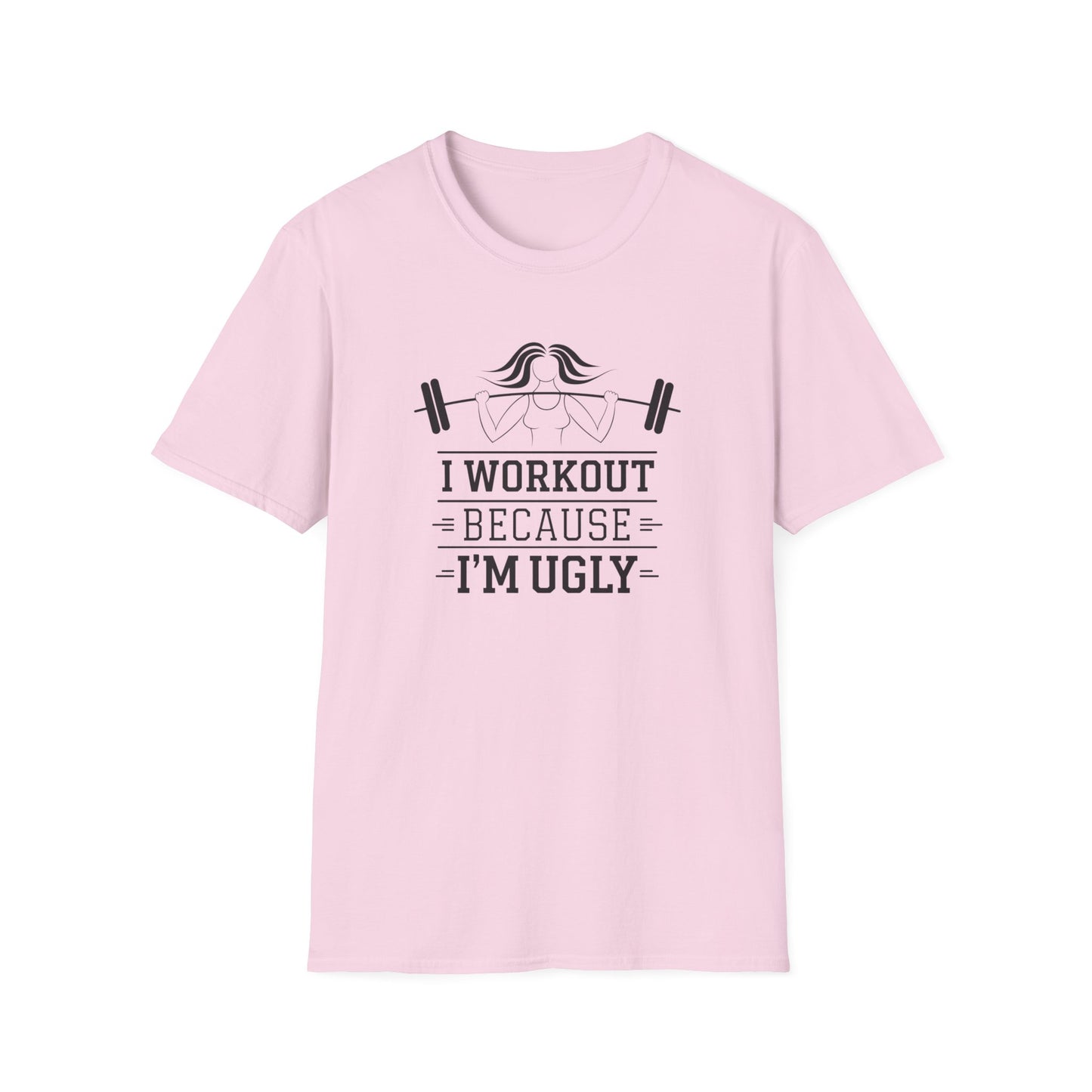 Funny Workout T-Shirt - 'I Workout Because I'm Ugly' - Unisex Softstyle Tee
