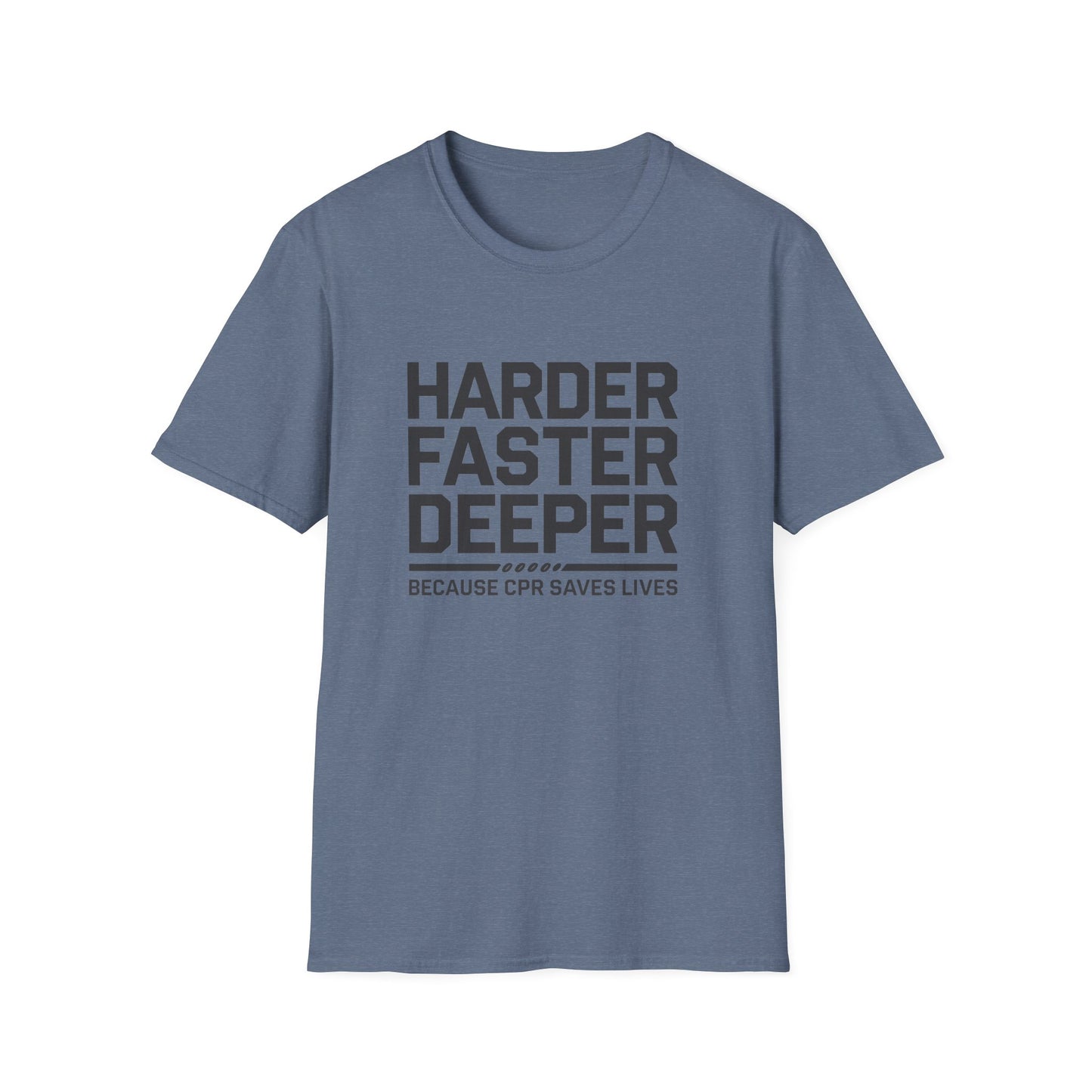 CPR Awareness Unisex Softstyle T-Shirt - Harder Faster Deeper