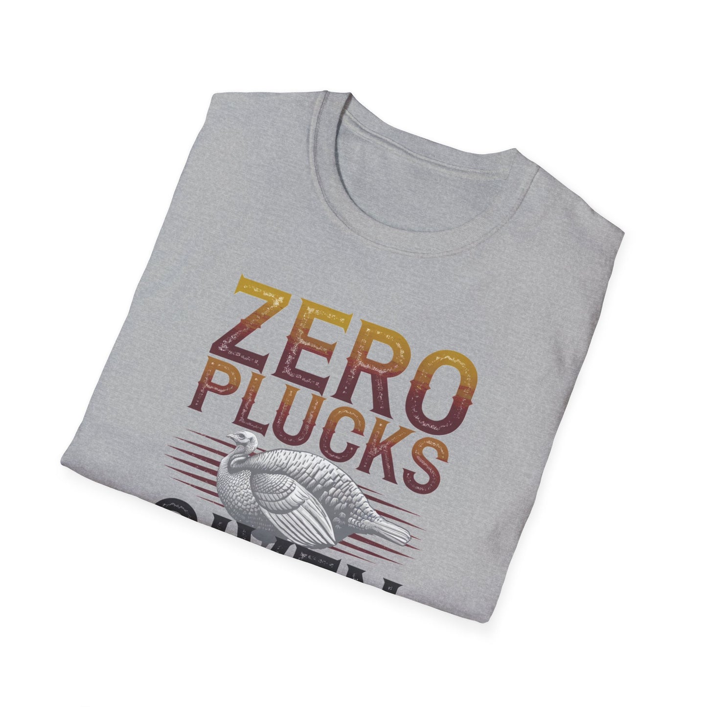 Zero Plucks Given Unisex Softstyle T-Shirt - Funny Fishing Gift