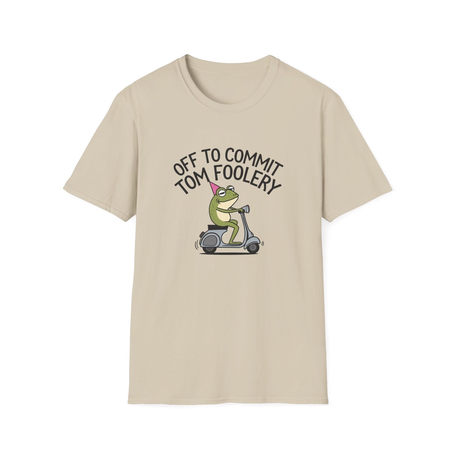 Funny Unisex T-Shirt - 'Off to Commit Tom Foolery' Graphic Tee