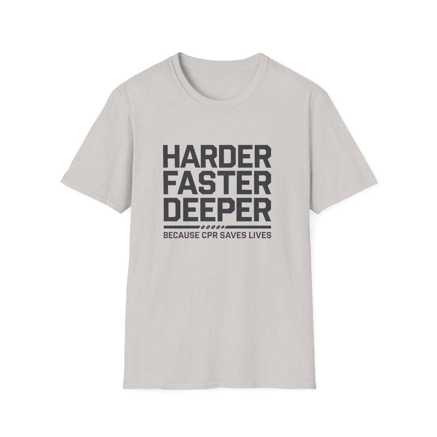 CPR Awareness Unisex Softstyle T-Shirt - Harder Faster Deeper