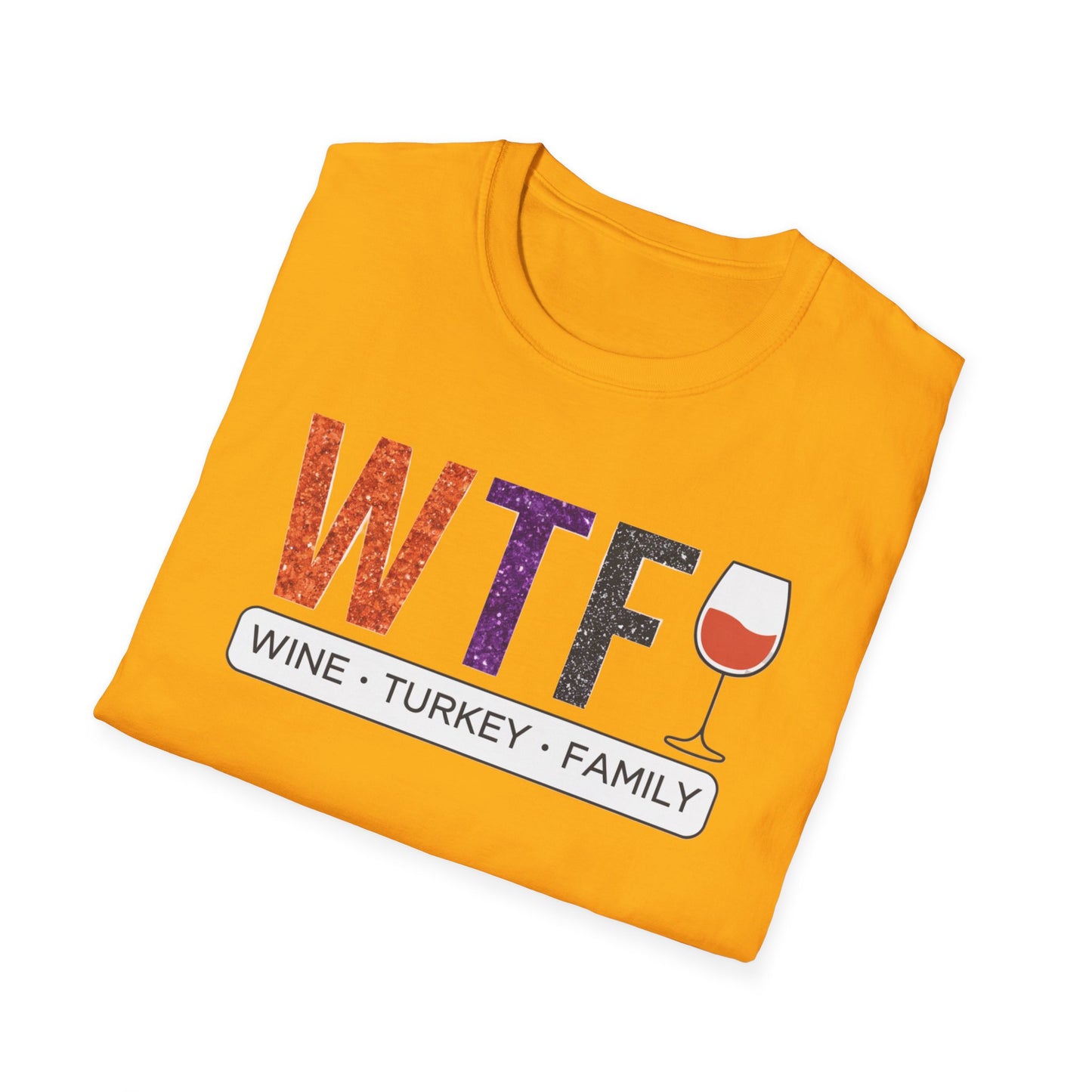 WTF Wine Turkey Family T-Shirt | Funny Thanksgiving Unisex Tee, Family Gathering Shirt, Wine Lover Gift, Holiday Apparel