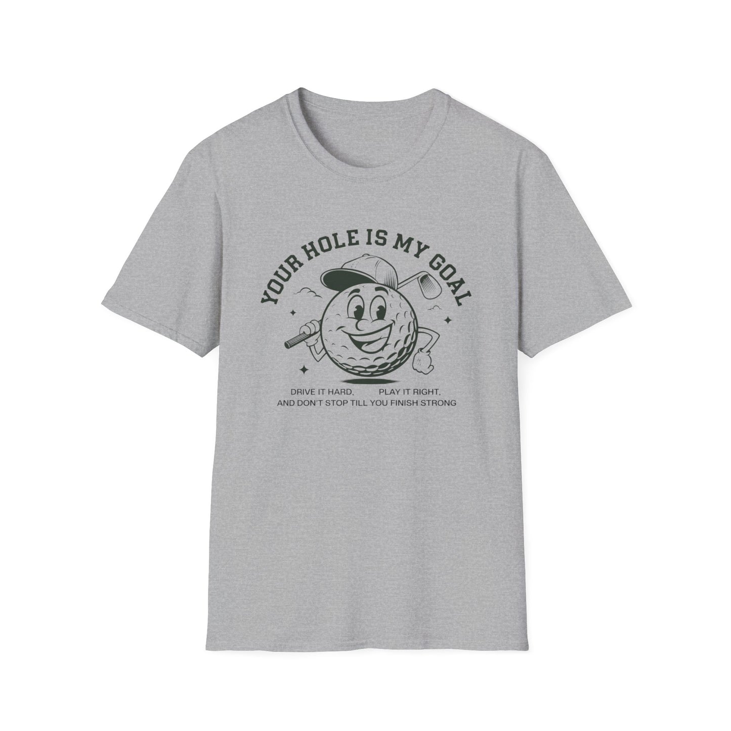 Funny Golf T-Shirt - "Your Hole is My Goal" Unisex Softstyle Tee
