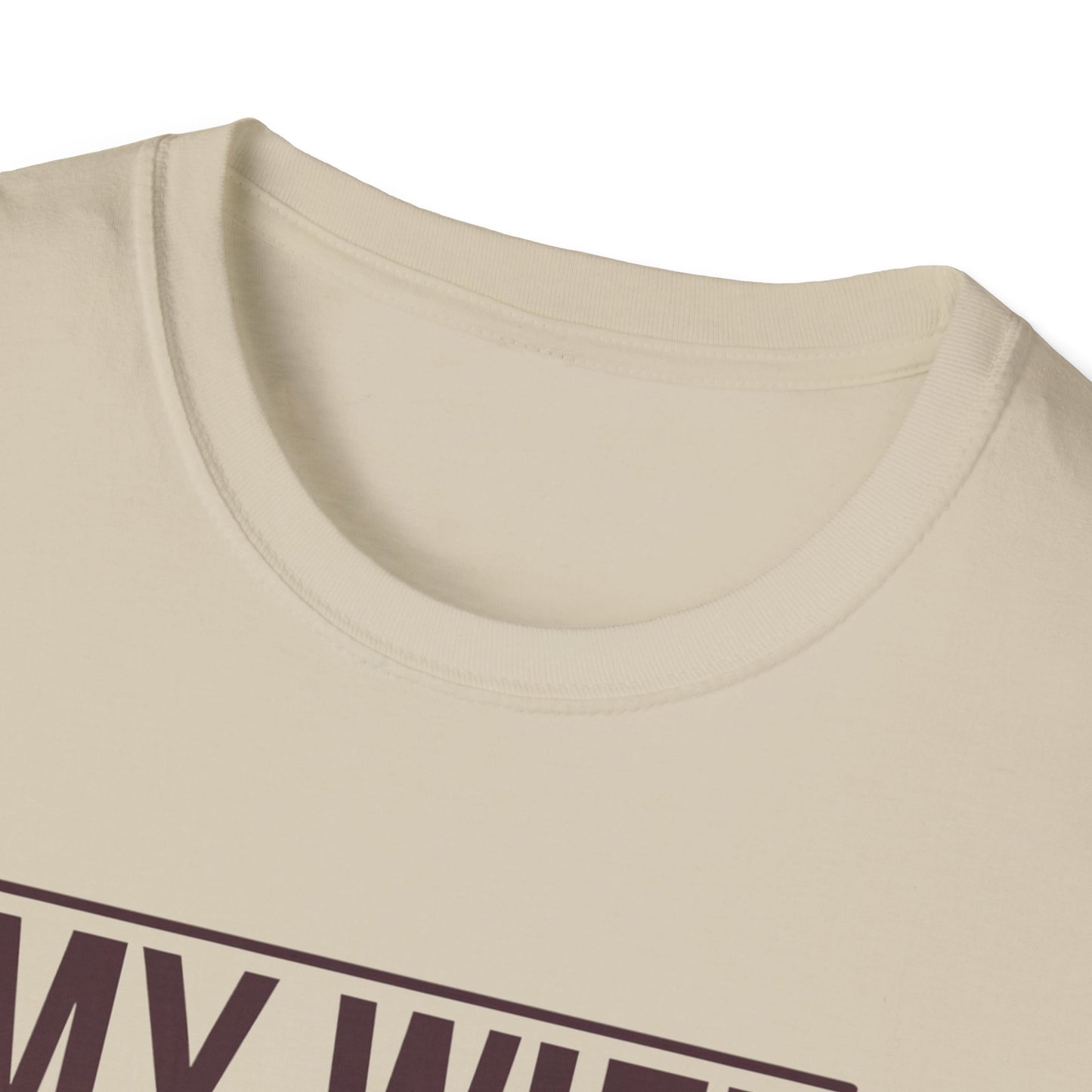 Funny Unisex T-Shirt - 'My Wife is Hotter Than You'