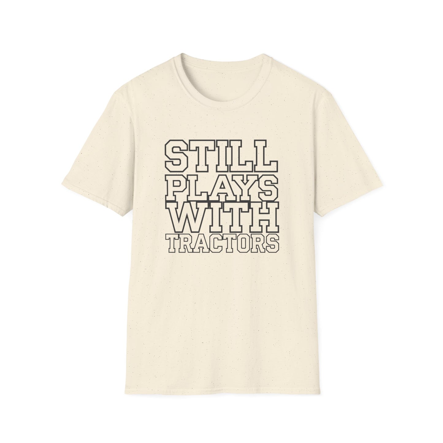 Funny Tractor Enthusiast T-Shirt - 'Still Plays With Tractors'