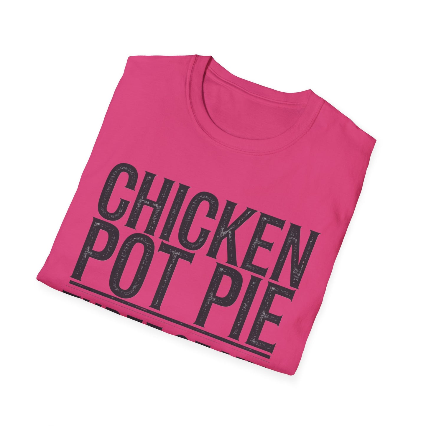 Funny Chicken Pot Pie Unisex Softstyle T-Shirt | Perfect for Food Lovers