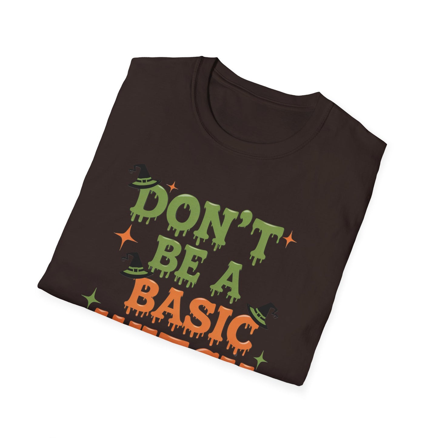 Humorous Halloween T-Shirt - Don't Be A Basic Witch, Fall Fashion, Unisex Tee, Cute Halloween Apparel, Gift for Witches