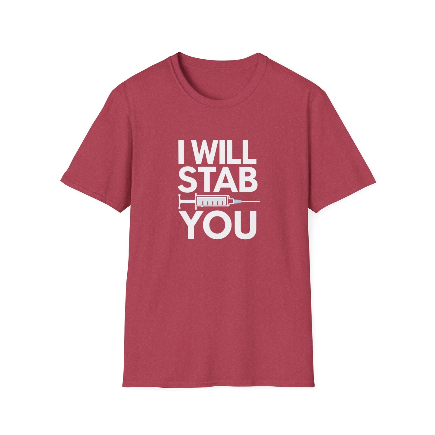 I Will Stab You Unisex Softstyle T-Shirt - Fun and Edgy Graphic Tee for Casual Wear