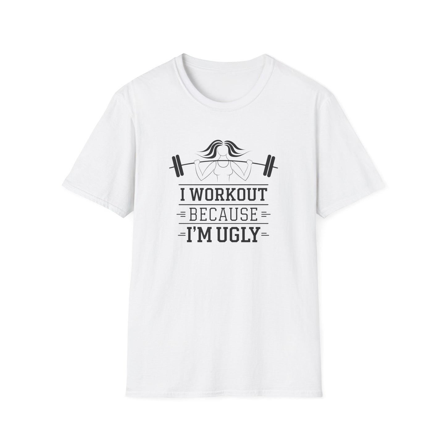 Funny Workout T-Shirt - 'I Workout Because I'm Ugly' - Unisex Softstyle Tee