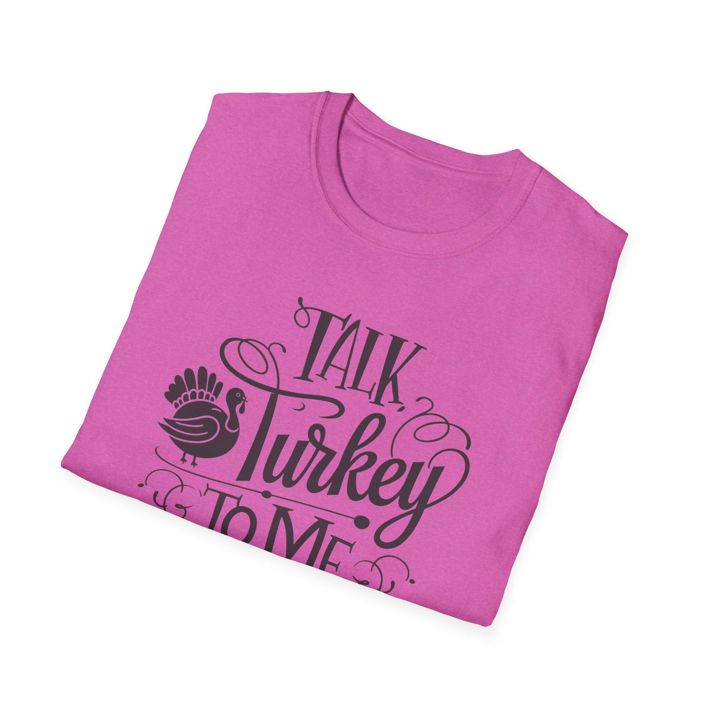 Funny Thanksgiving T-Shirt - Talk Turkey to Me, Holiday Apparel, Thanksgiving Shirt, Gift for Turkey Lovers, Unisex Graphic Tee